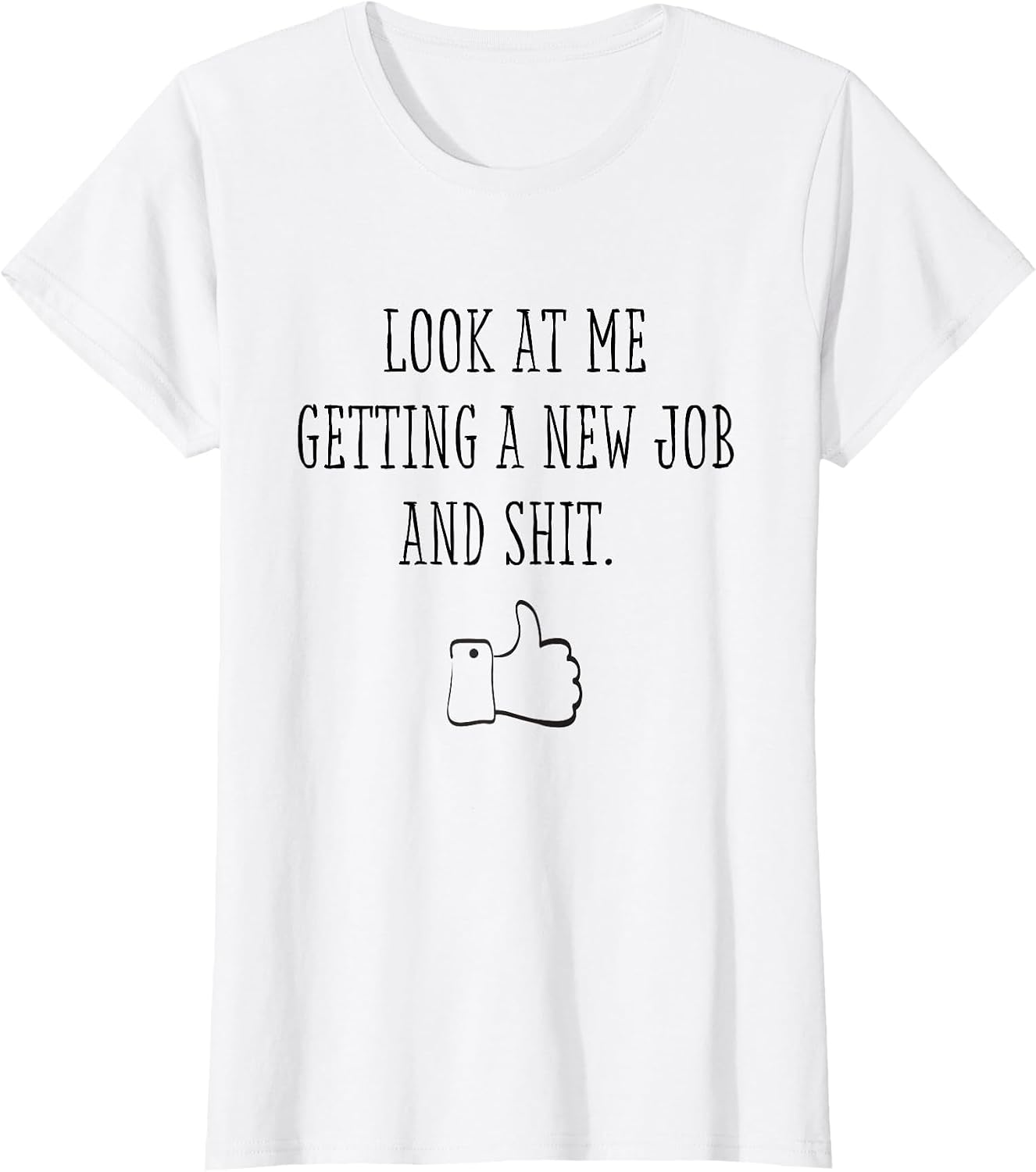 Funny New Job First Job Men Woman Congrats