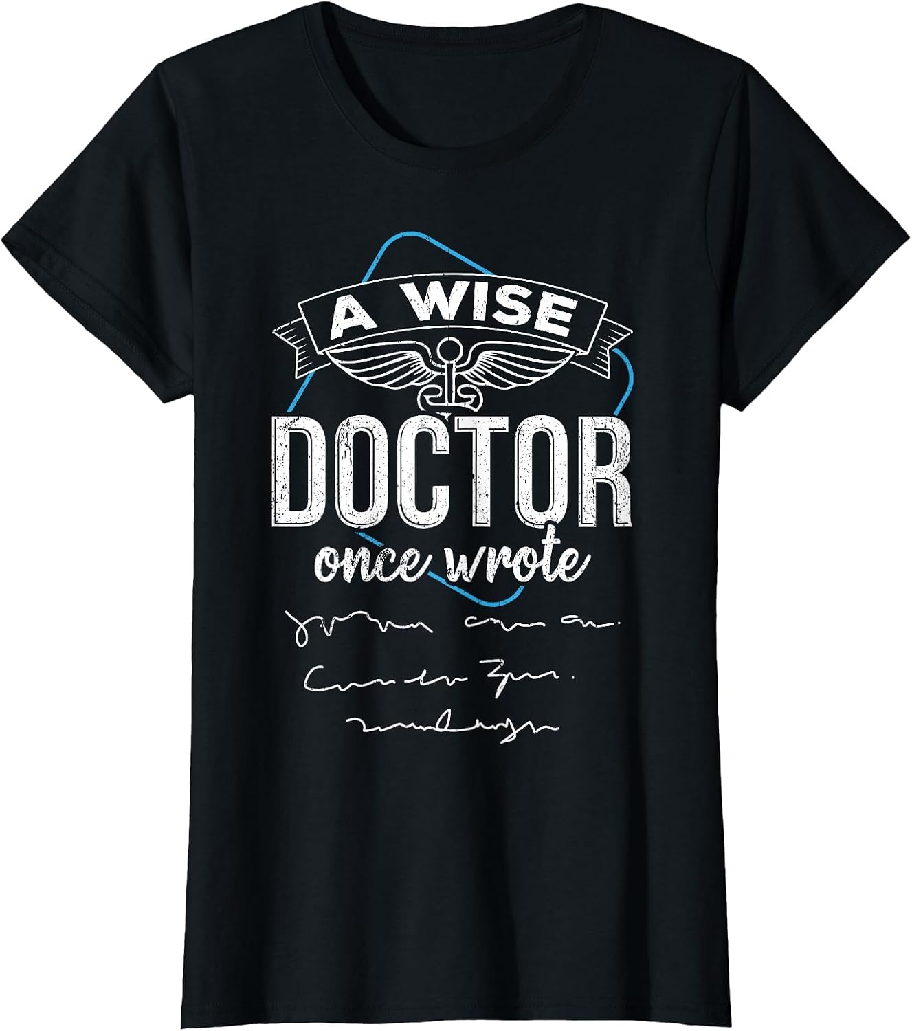 A Wise Doctor Once Wrote