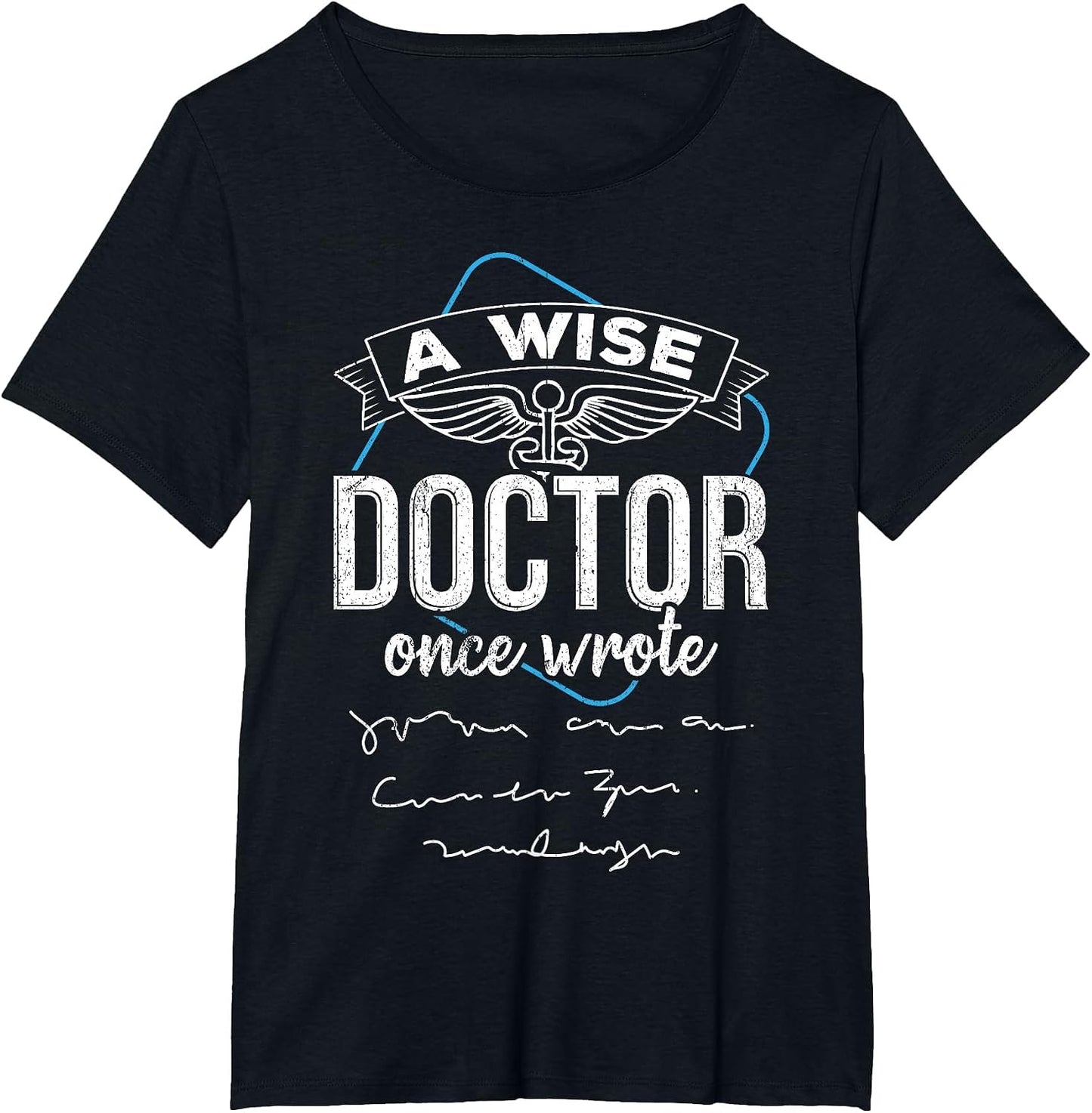 A Wise Doctor Once Wrote