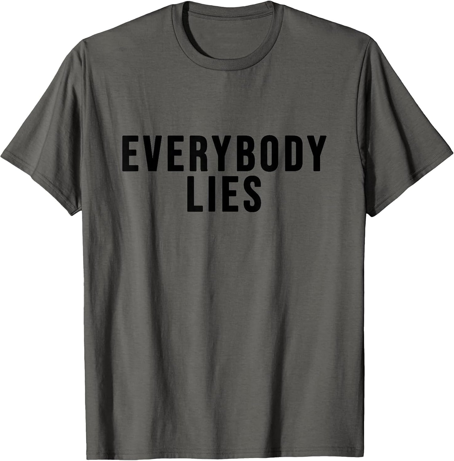Everybody Lies Fashion Style Saying Design