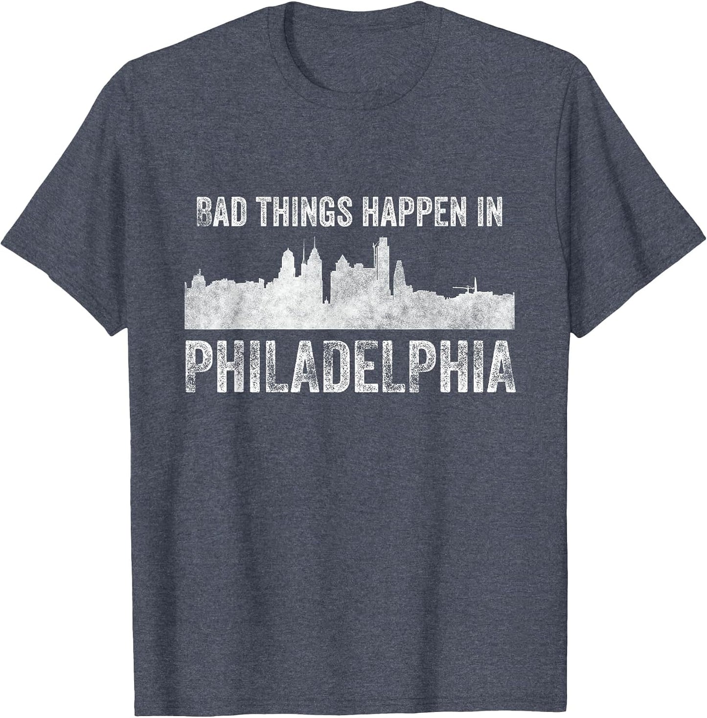 Retro Vintage Bad Things Happen in Philadelphia