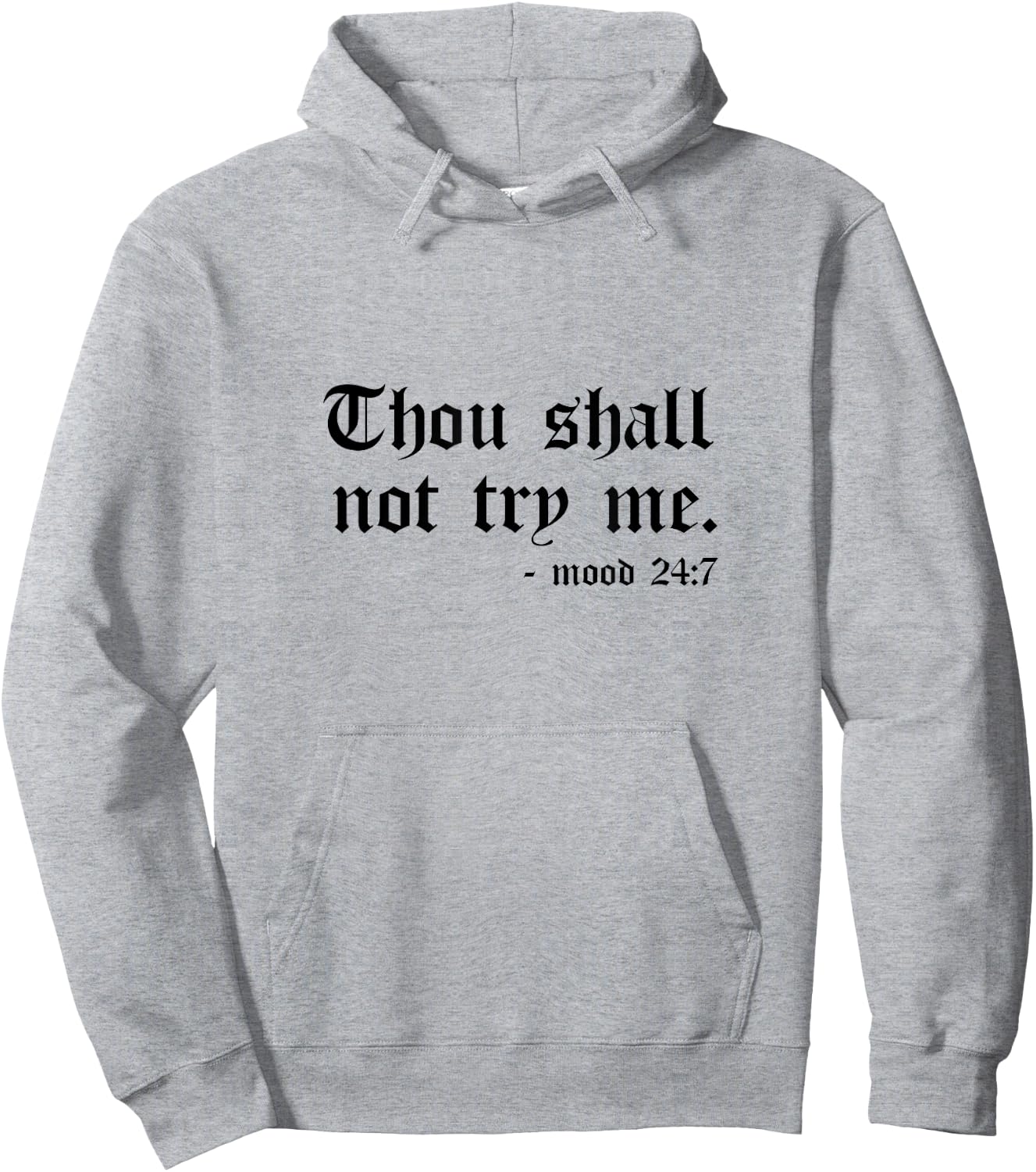 Thou Shall Not Try Me Mood 24:7 Men Hoodie - Hoodie | Ash