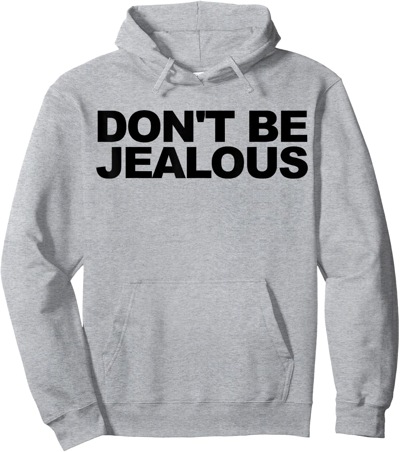 Don't Be Jealous Hoodie - Hoodie | Ash