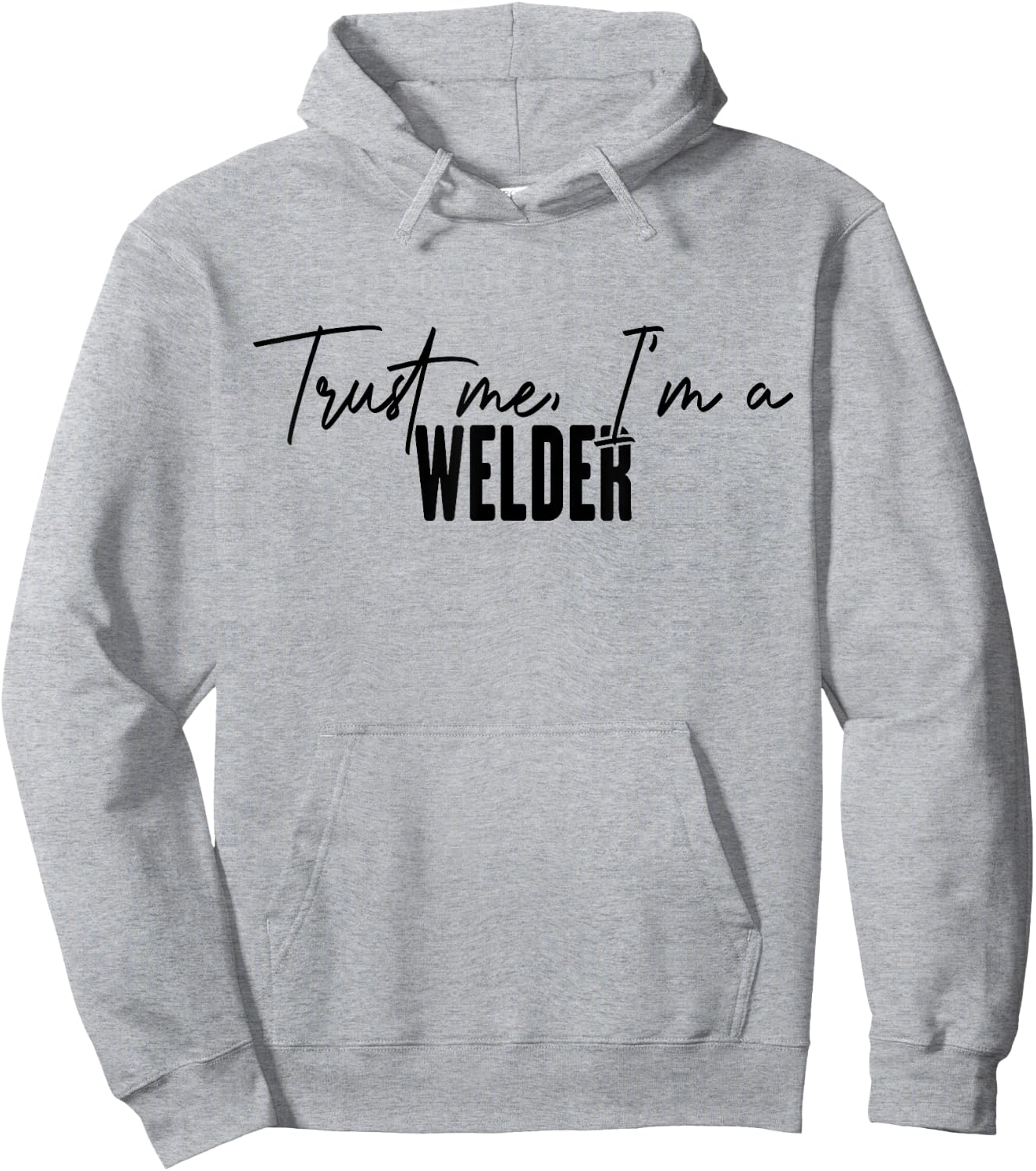 funny Welder gifts Trust me I'm a Welder Hoodie - Hoodie | Ash