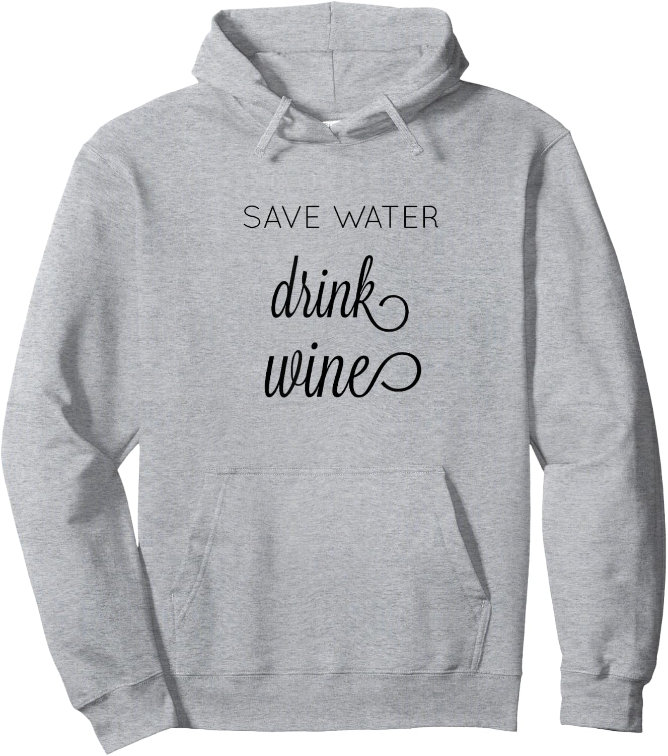 Save Water Drink Wine Hoodie - Hoodie | Ash