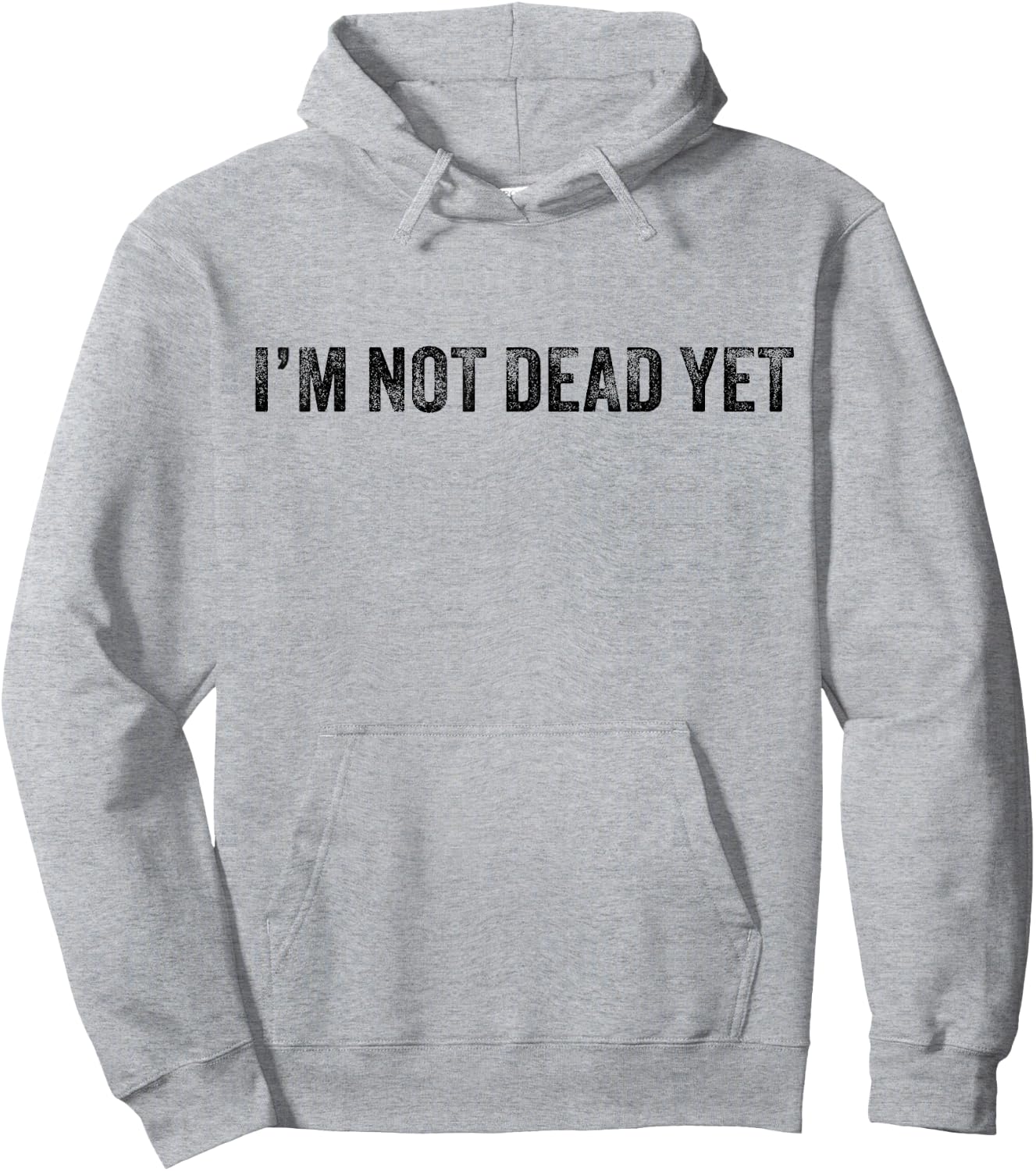 Funny I'm Not Dead Yet Vintage Retro Distressed Hoodie - Hoodie | Ash