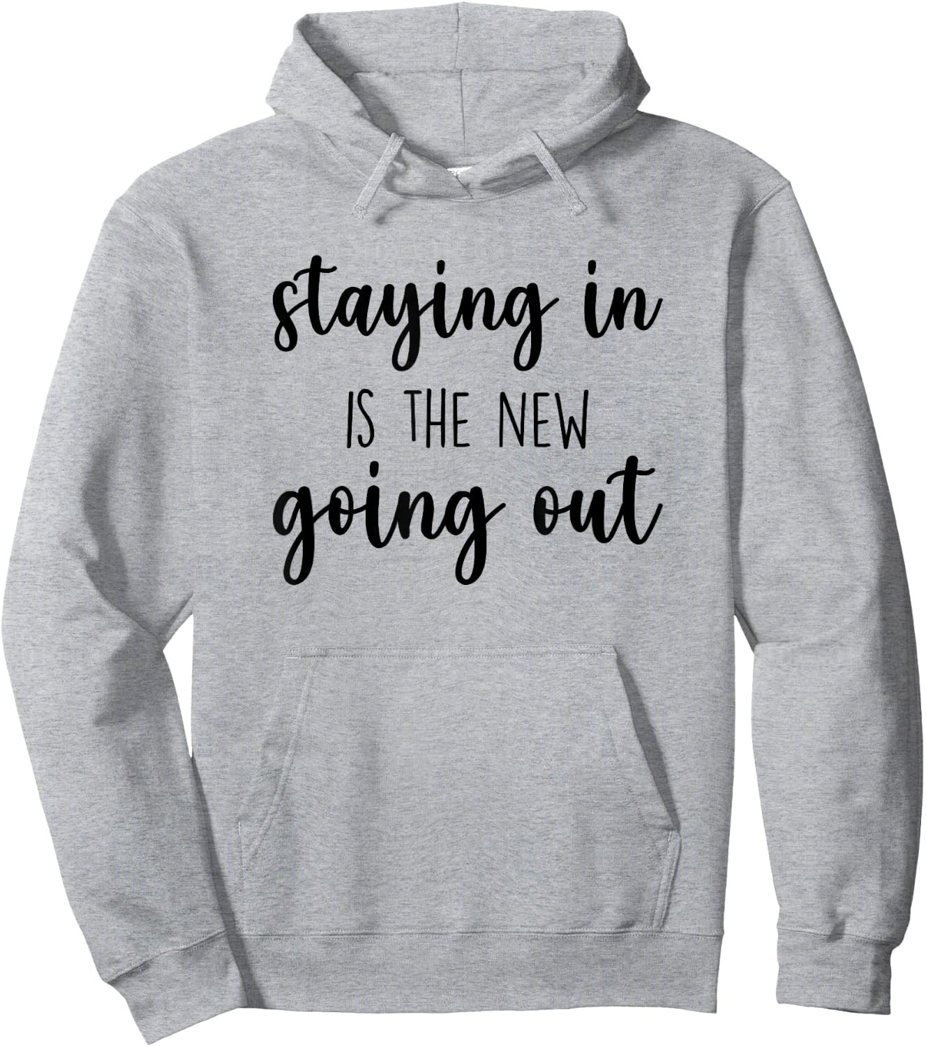 Staying In Is The New Going Out, Night At Home Hoodie - Hoodie | Ash