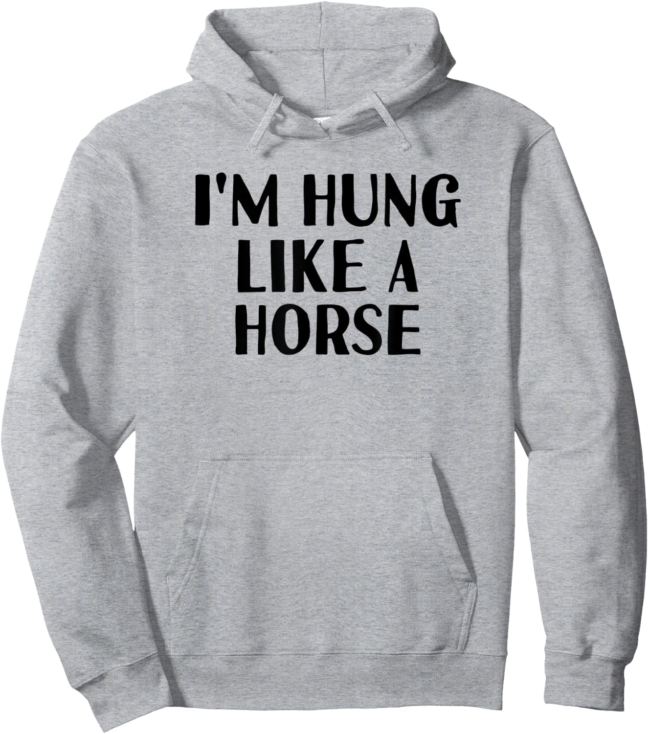Funny White Lie Party - I'm Hung Like a Horse Hoodie - Hoodie | Ash