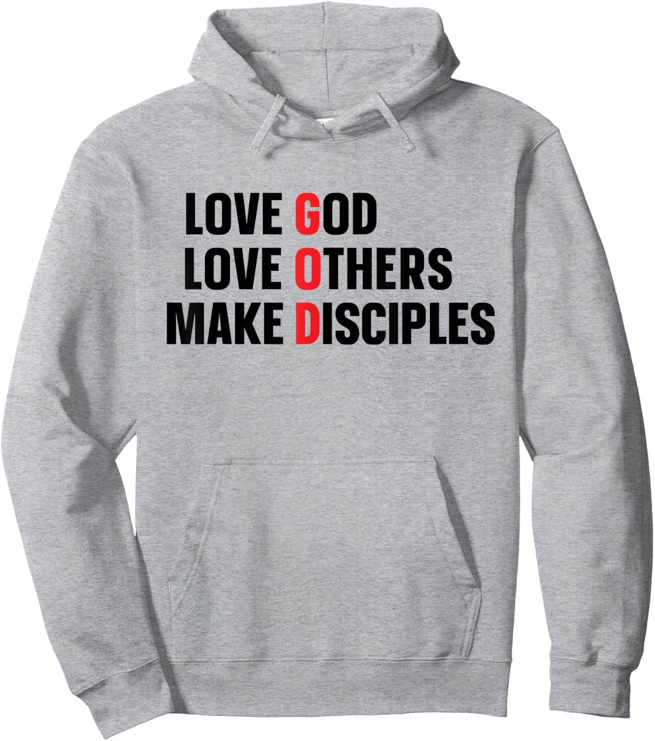 Love God Love Others Make Disciples Hoodie - Hoodie | Ash