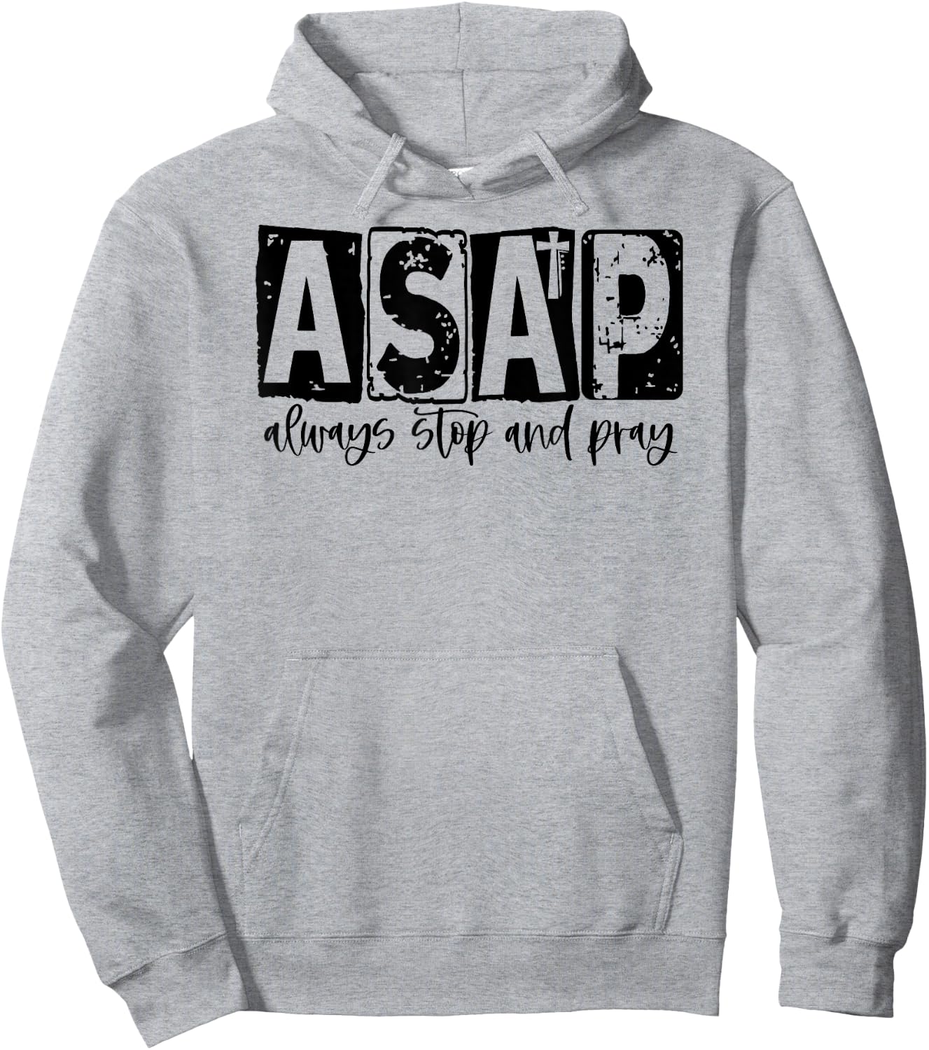 Always Stop And Pray Christian Hoodie - Hoodie | Ash