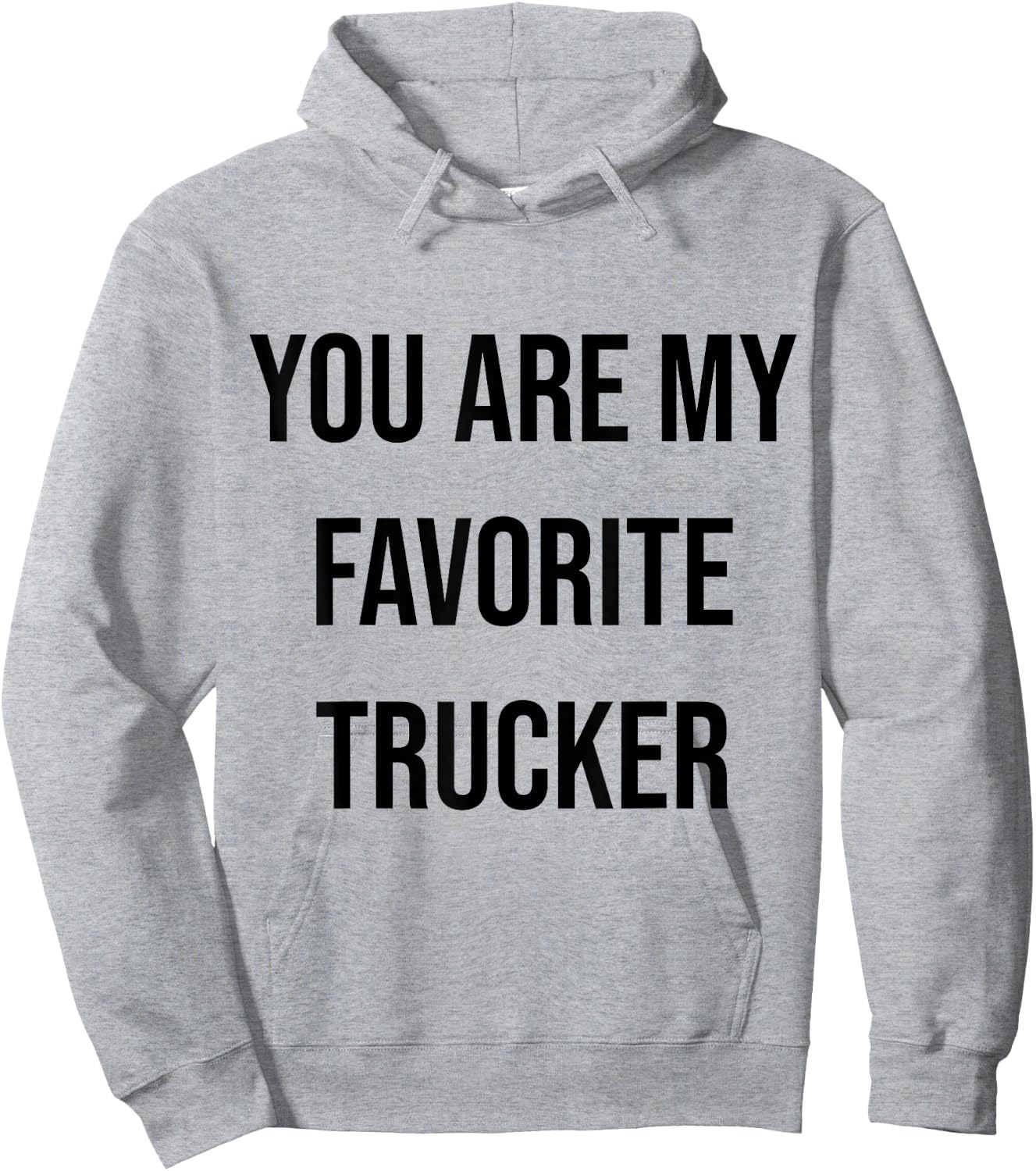 You Are My Favorite Trucker Hoodie - Hoodie | Ash