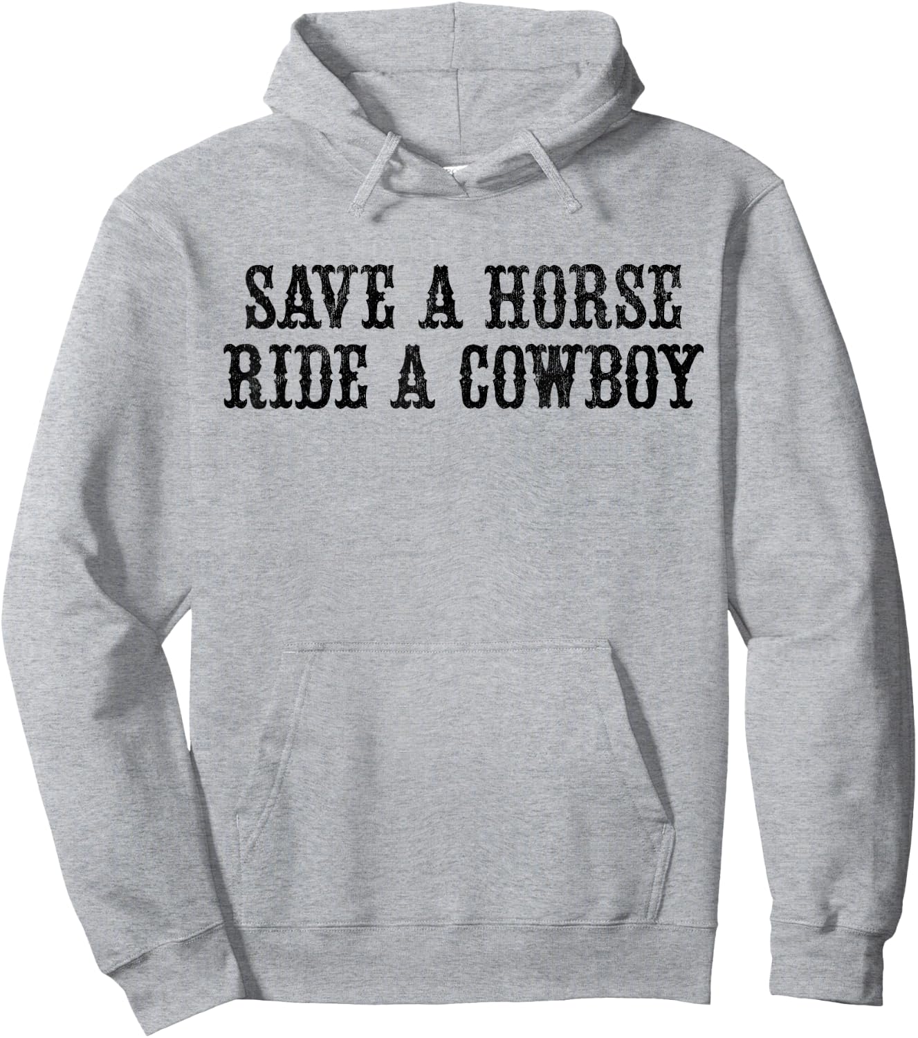 Save A Horse Ride A Cowboy Vintage Retro Hoodie - Hoodie | Ash