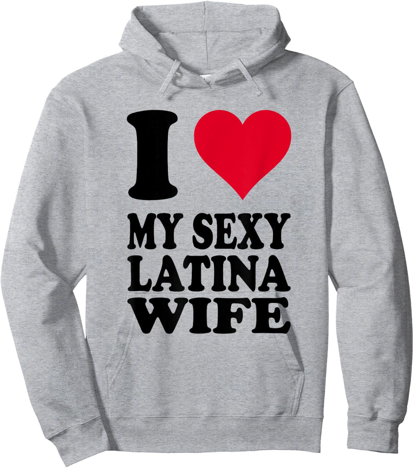 Red Heart I Love My Sexy Latina Wife Hoodie - Hoodie | Ash