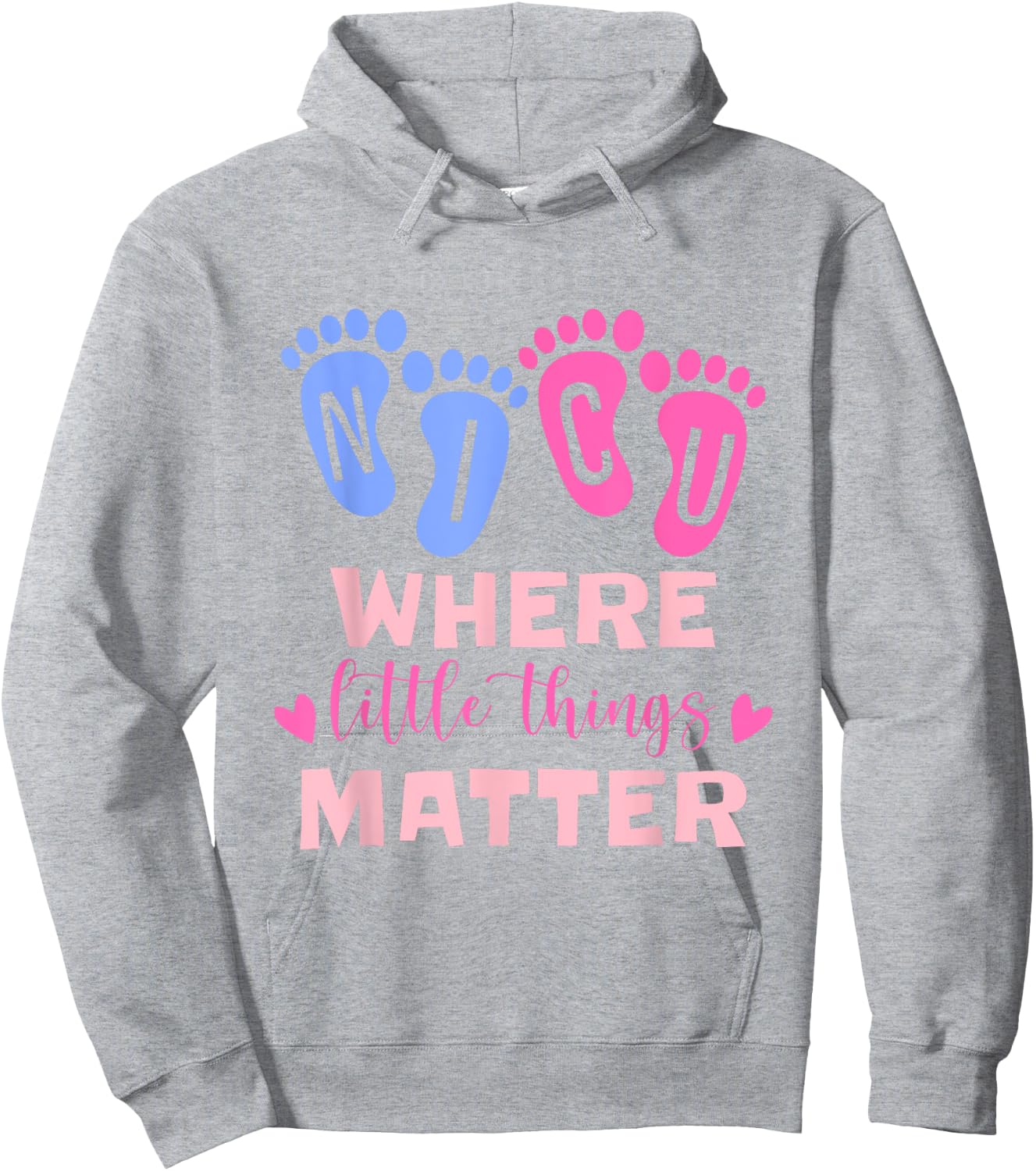 NICU Where Little Things Matter Hoodie - Hoodie | Ash