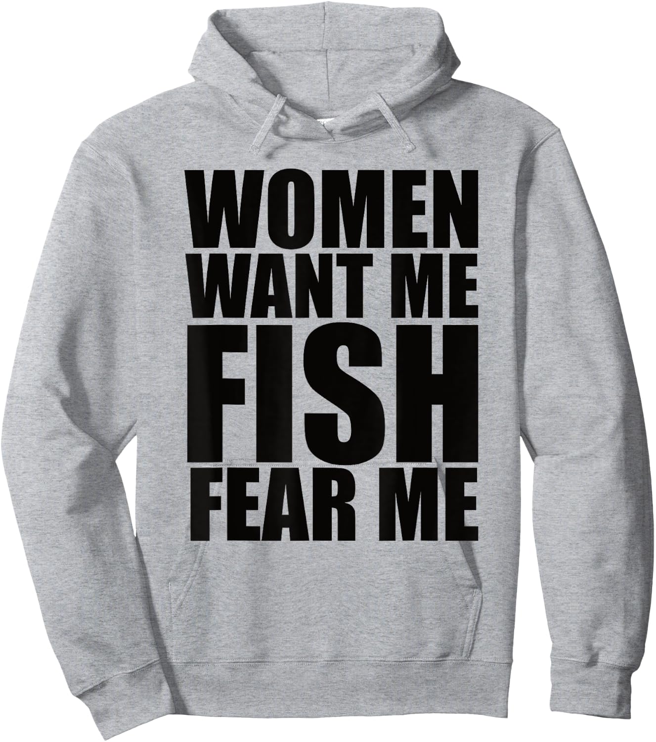 Women Want Me Fish Fear Me Hoodie - Hoodie | Ash