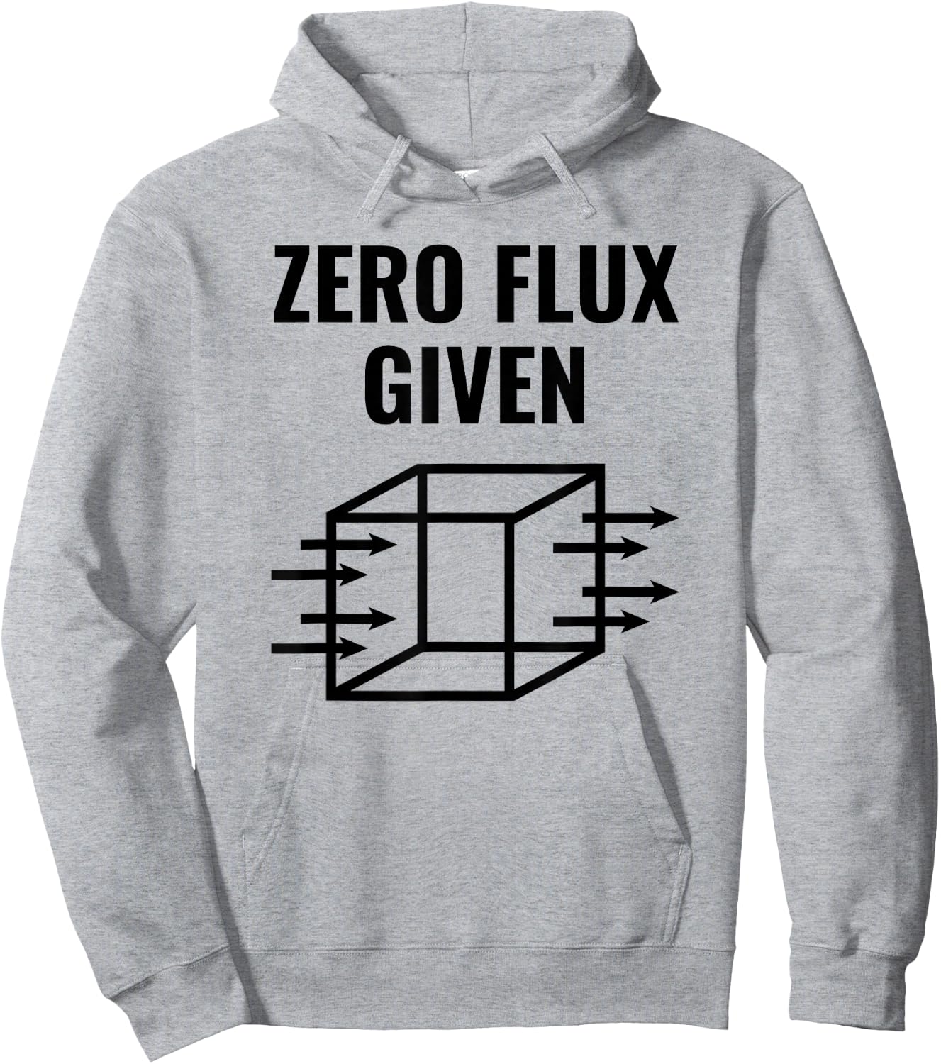 Zero Flux Given, Physics, Funny Pun Hoodie - Hoodie | Ash