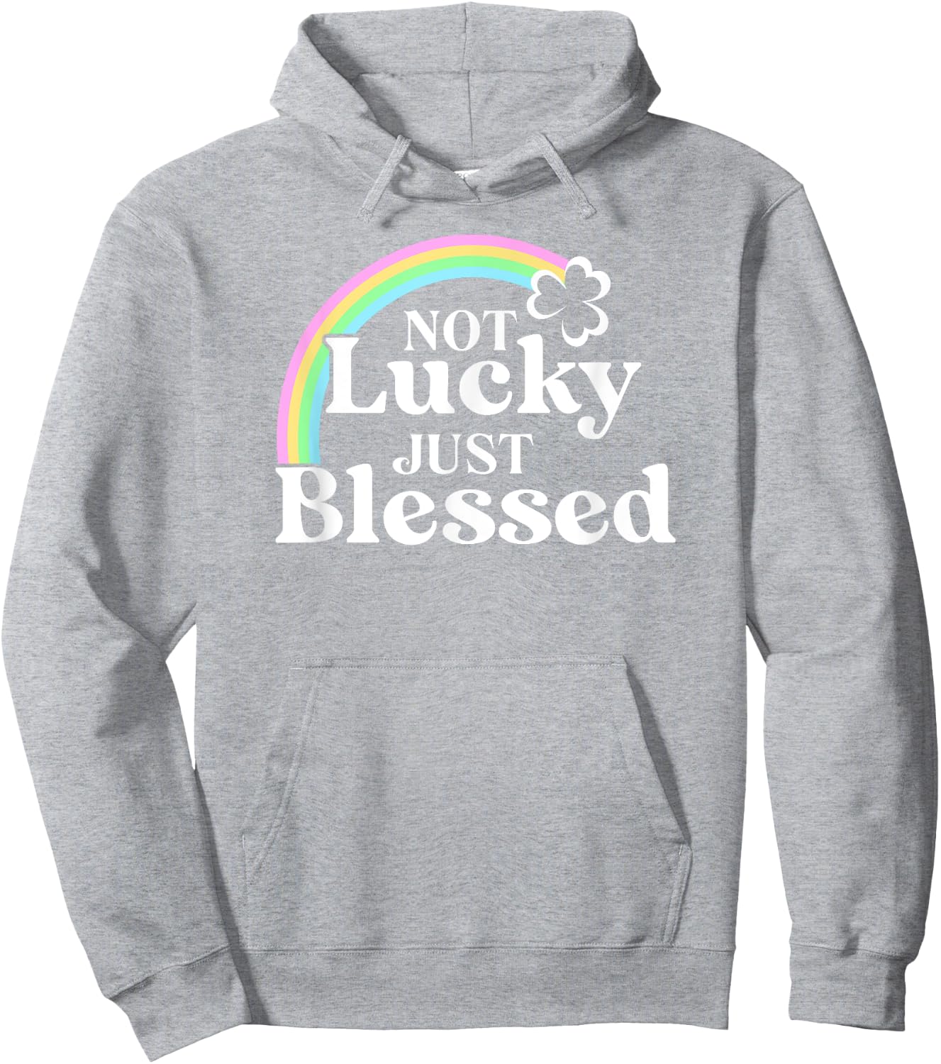 Not Lucky Just Blessed St Patrick's Day Hoodie - Hoodie | Ash