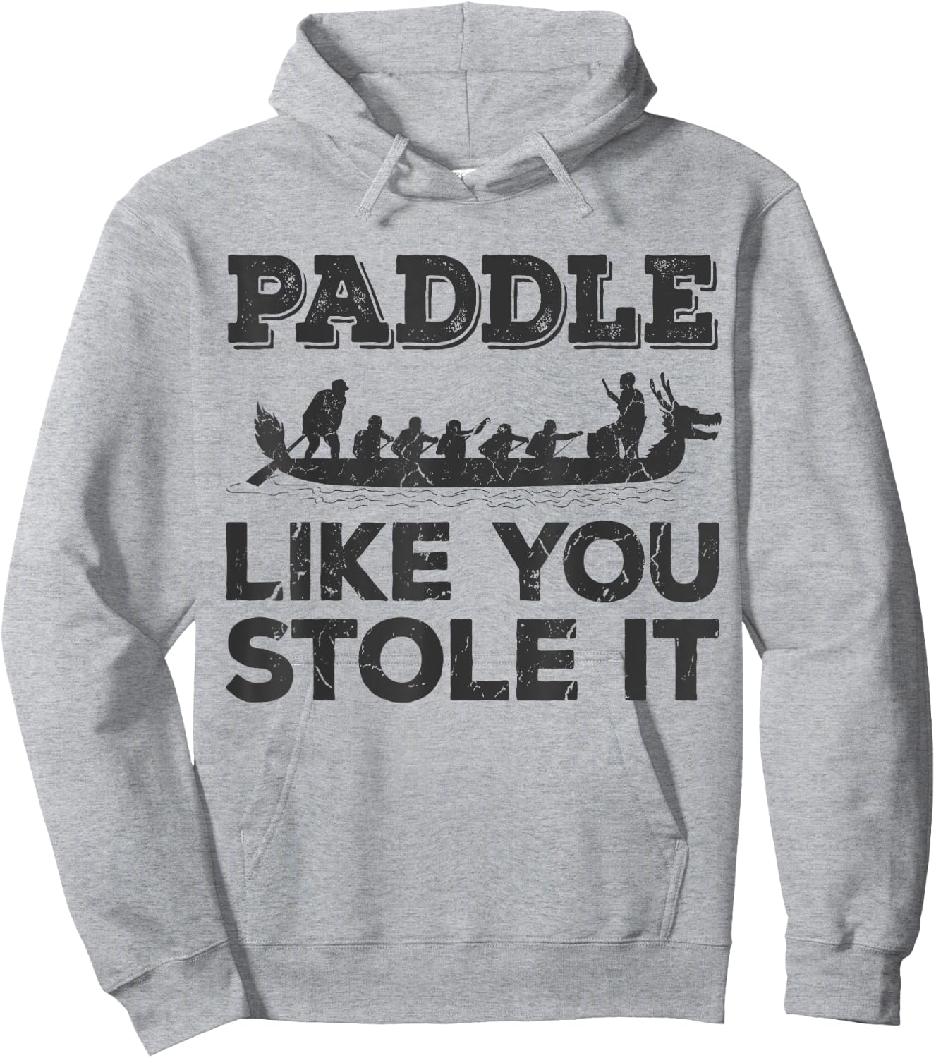 Paddle Like You Stole It Funny Dragon Boat Hoodie - Hoodie | Ash