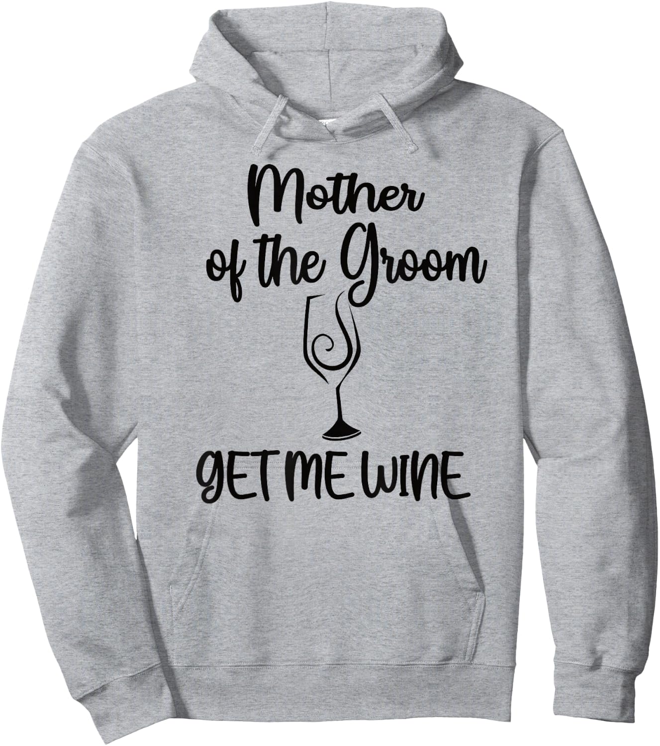 Get Me Wine Mother Of The Groom Shower Mom Hoodie - Hoodie | Ash