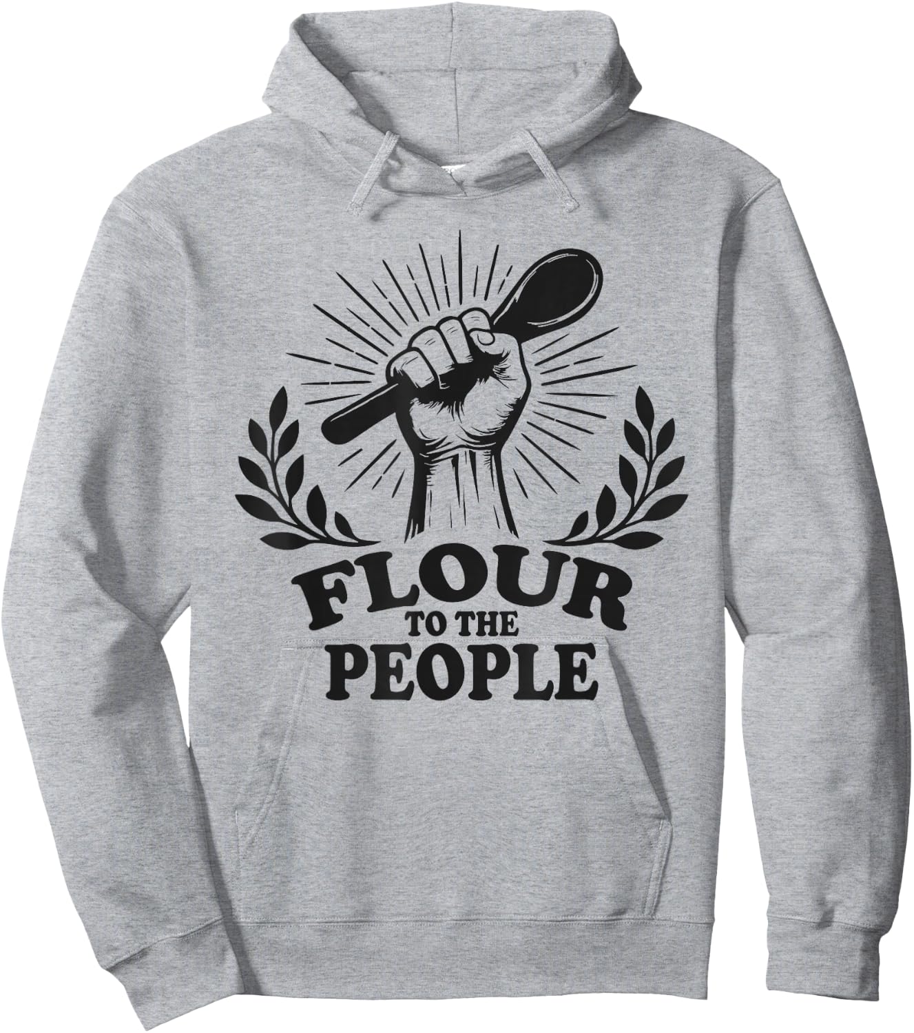Flour to The People Sourdough Baking Hoodie - Hoodie | Ash