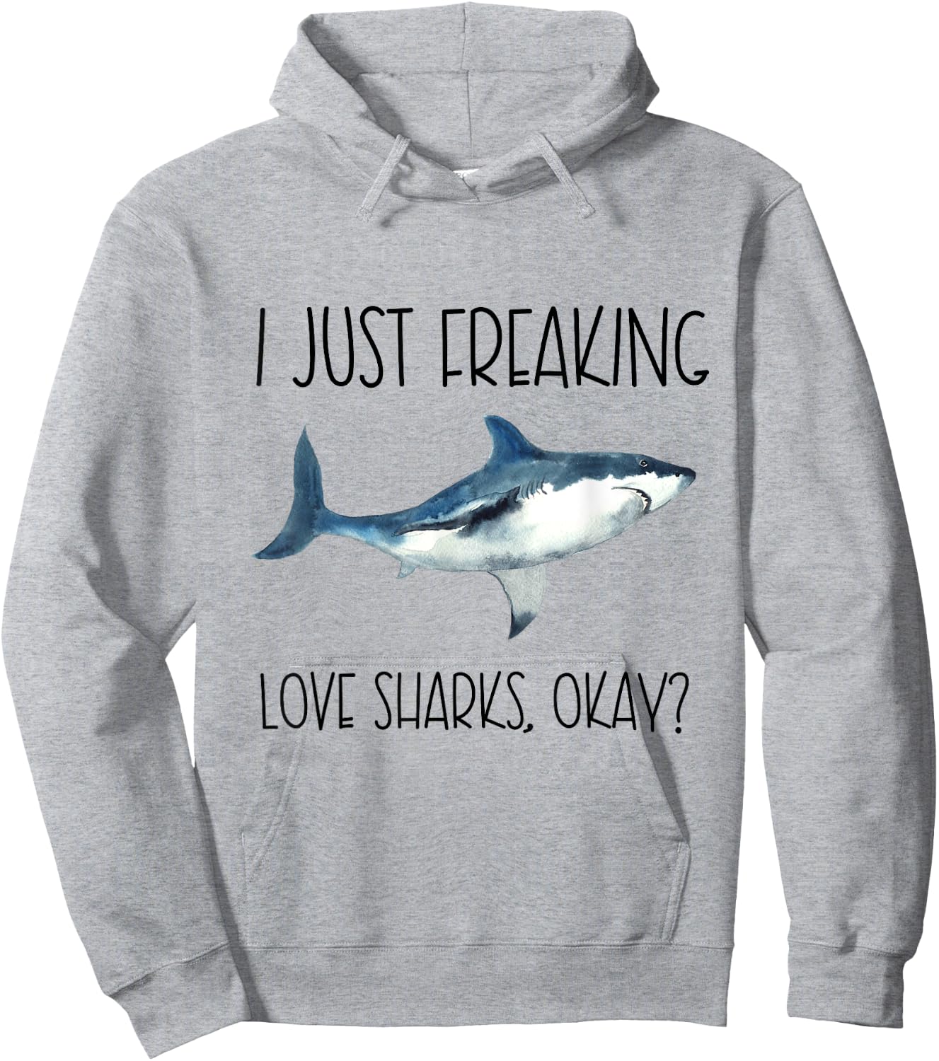 I Just Freaking Love Sharks Okay? Hoodie - Hoodie | Ash