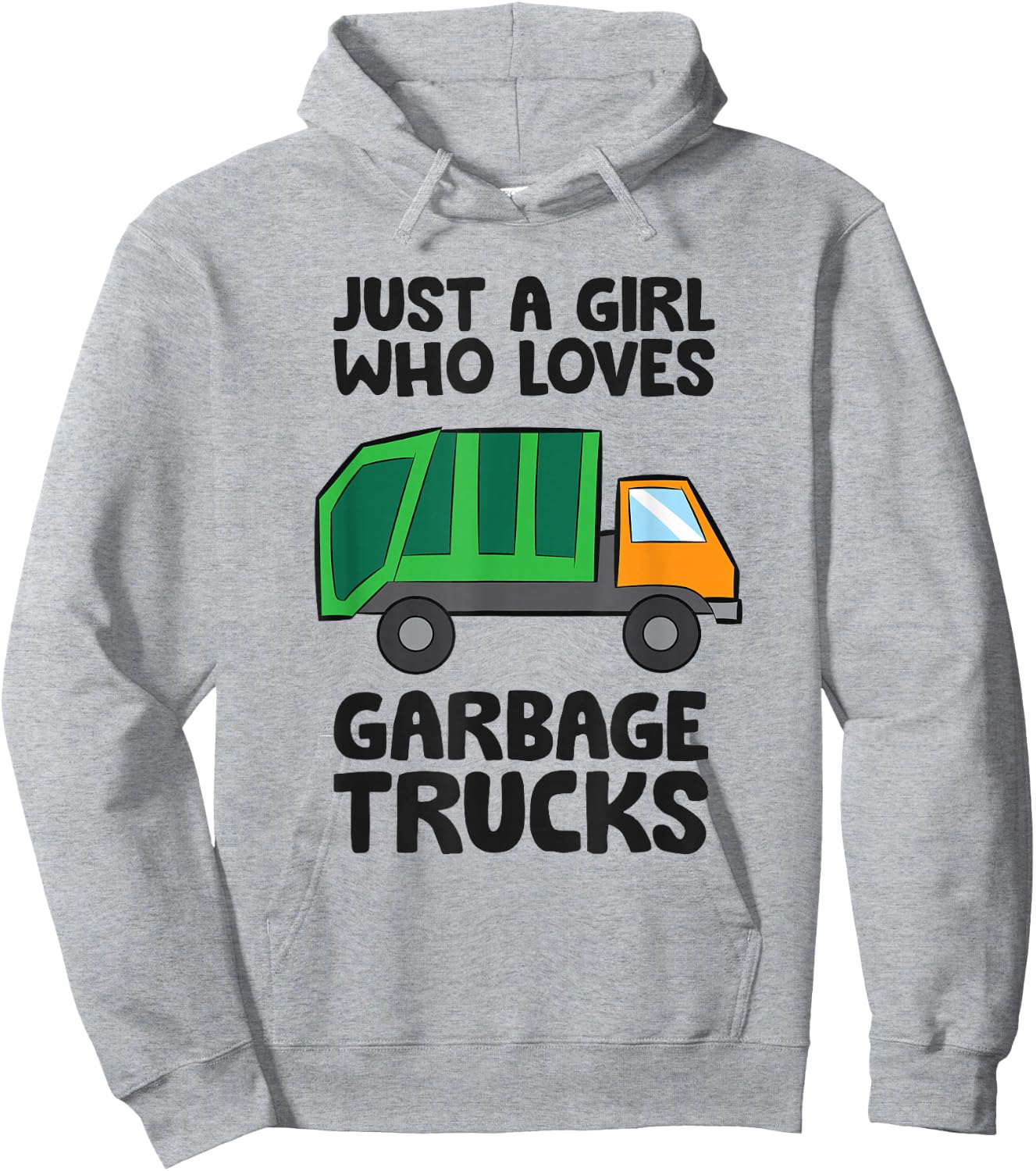 Just a Girl Who Loves Garbage Trucks Hoodie - Hoodie | Ash