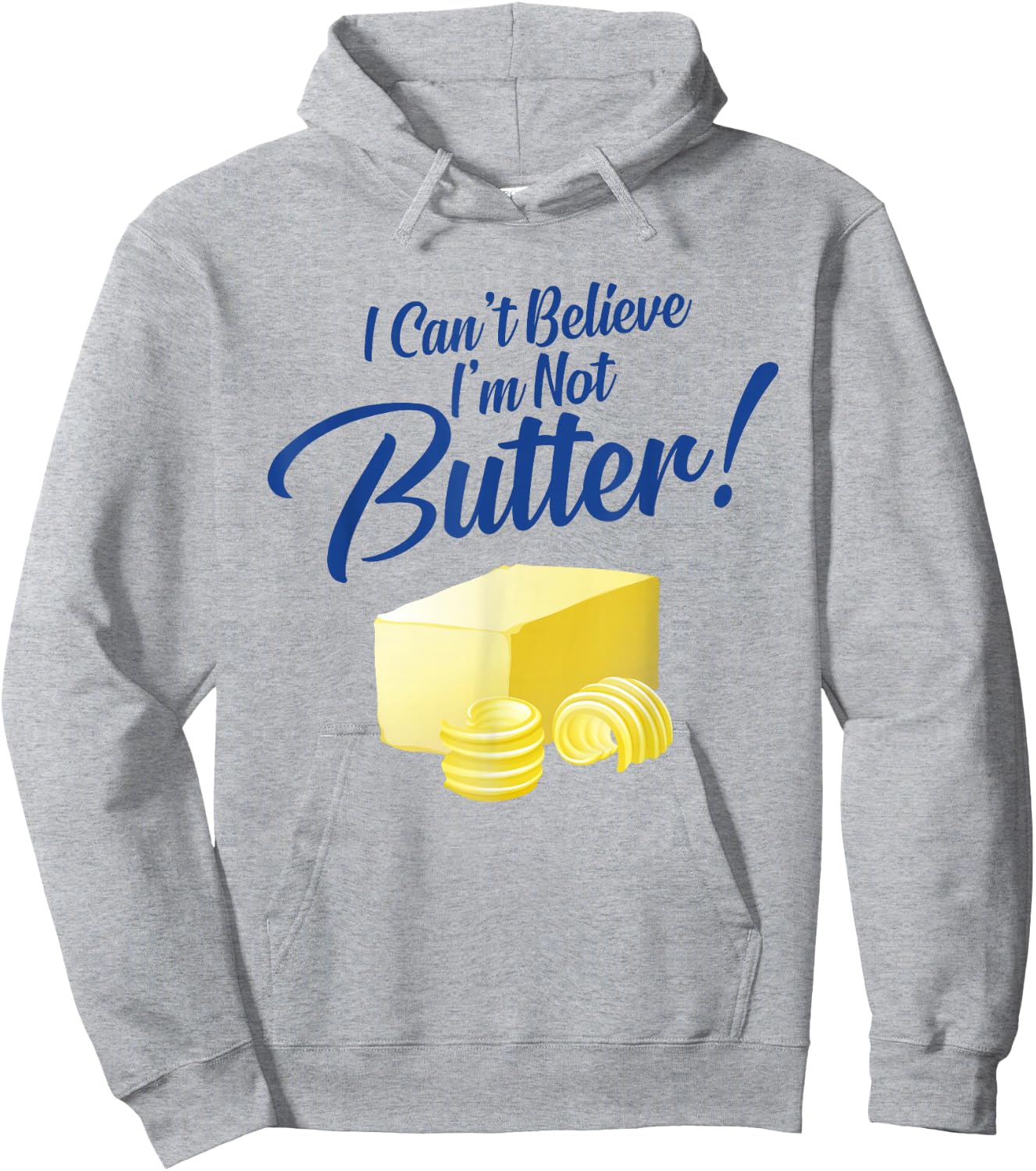 I Can't Believe I'm Not Butter Hoodie - Hoodie | Ash