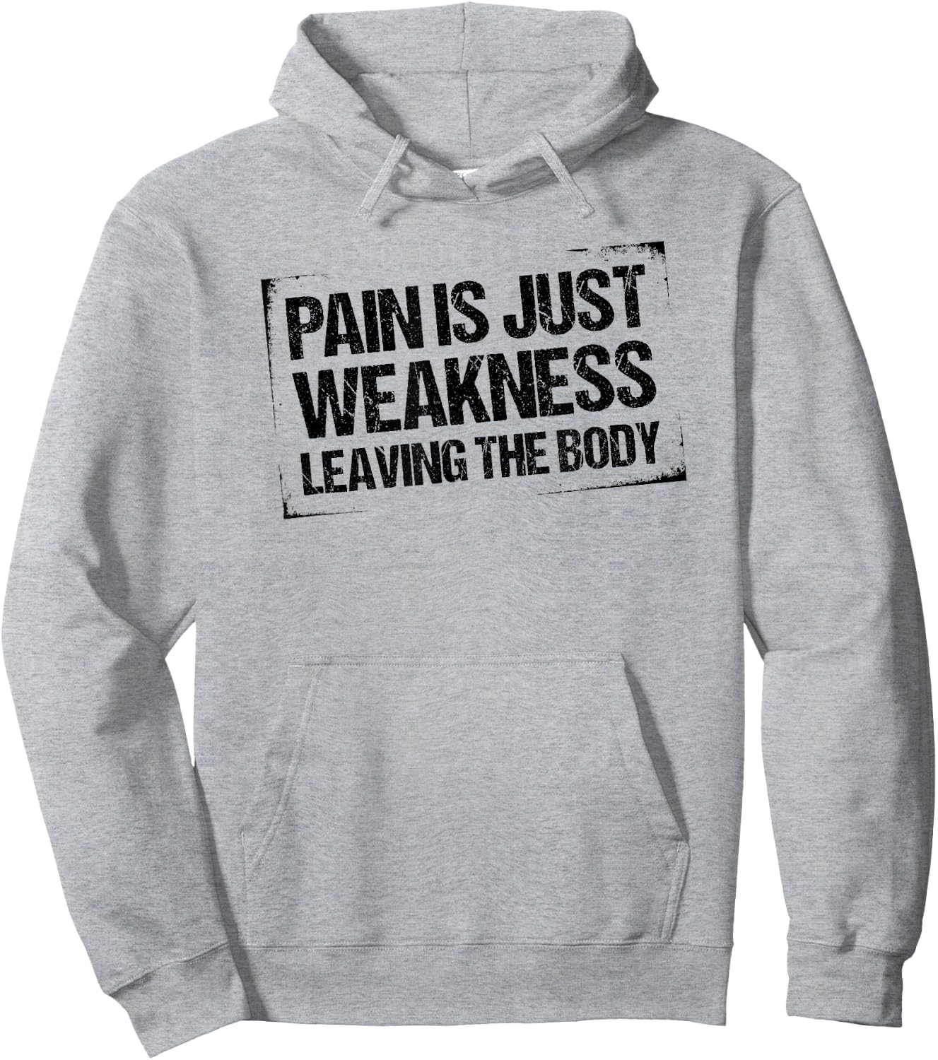 Pain is Just Weakness Leaving the Body Hoodie - Hoodie | Ash