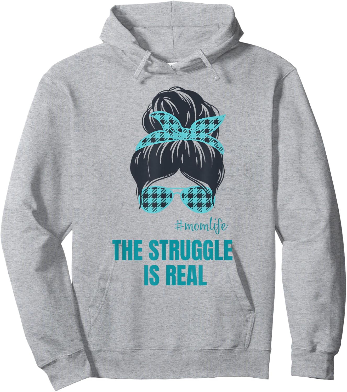 The Struggle is Real Messy Bun Mom Life Hoodie - Hoodie | Ash