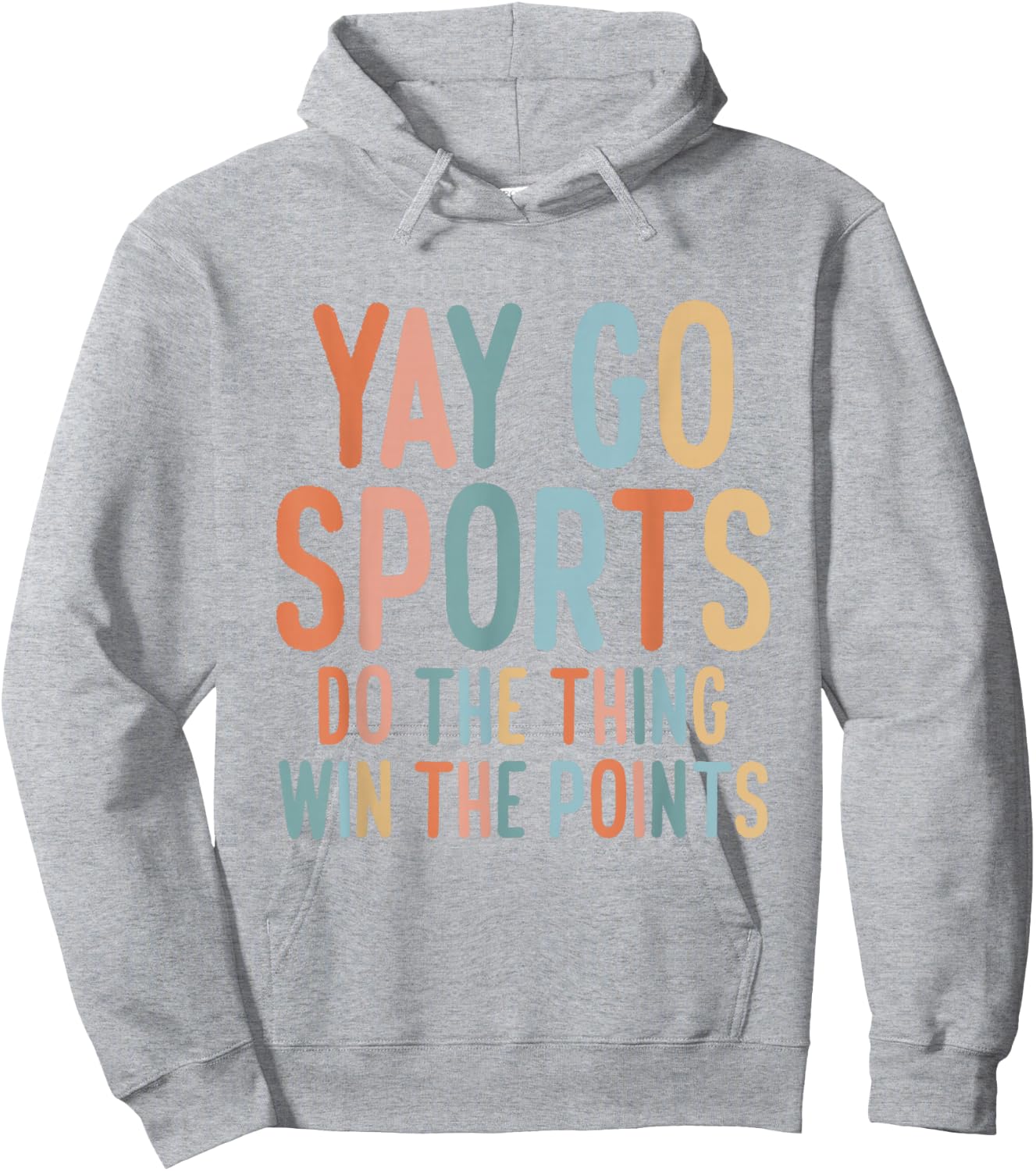 Non-Sports Fan Go Sports Yay Sports Hoodie - Hoodie | Ash