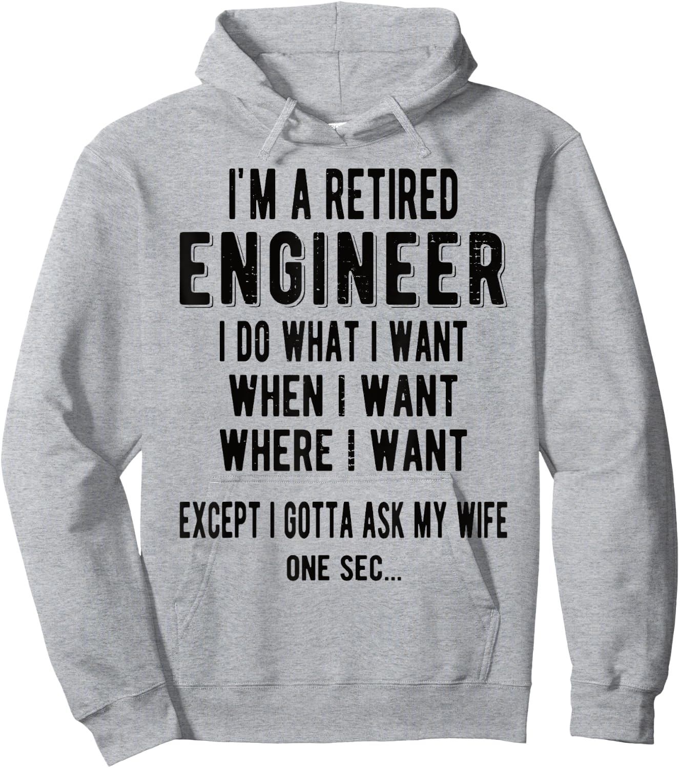 I'm A Retired Engineer Retirement Hoodie - Hoodie | Ash