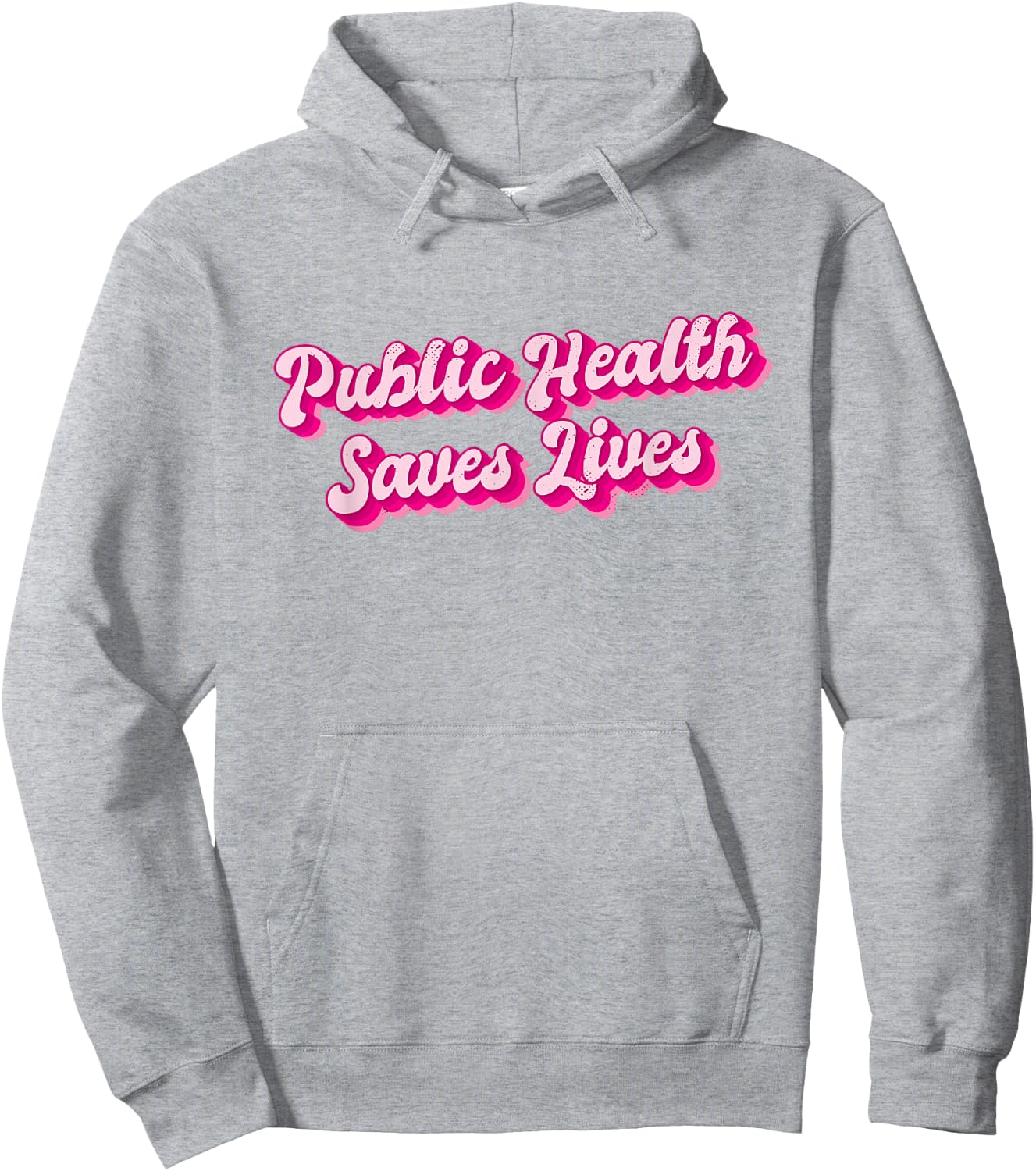Public Health Saves Lives Health Worker Hoodie - Hoodie | Ash