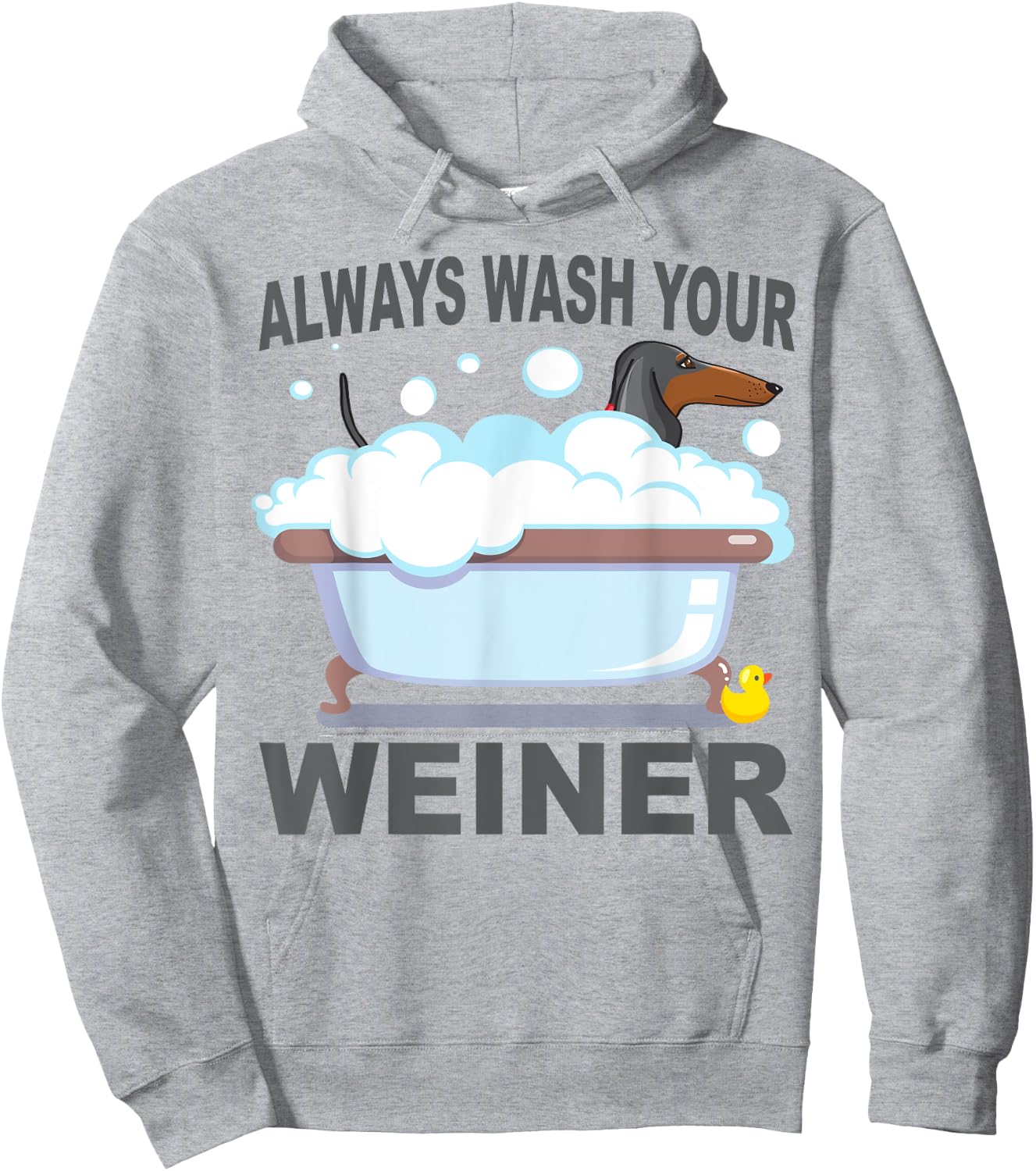 Dachshund Always Wash Your Weiner Hoodie - Hoodie | Ash