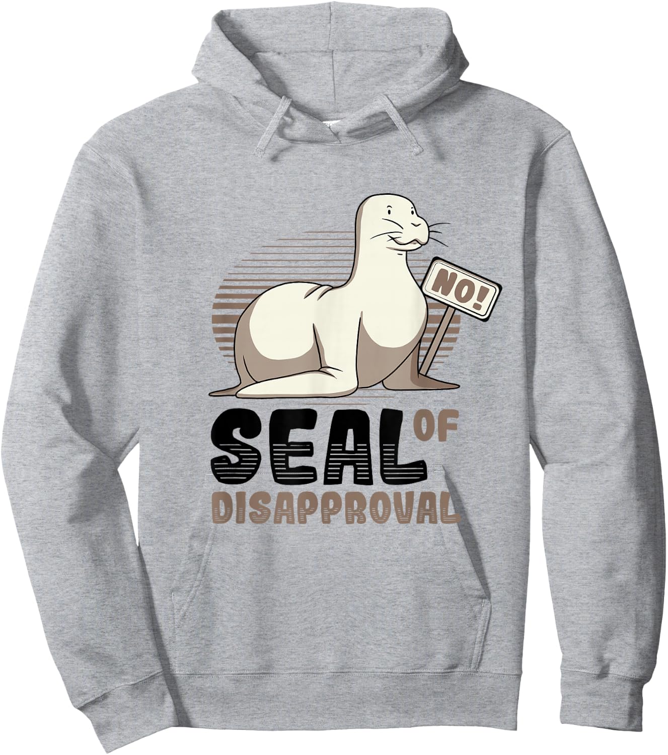 Seal Of Disapproval Say No - Funny Seal Hoodie - Hoodie | Ash