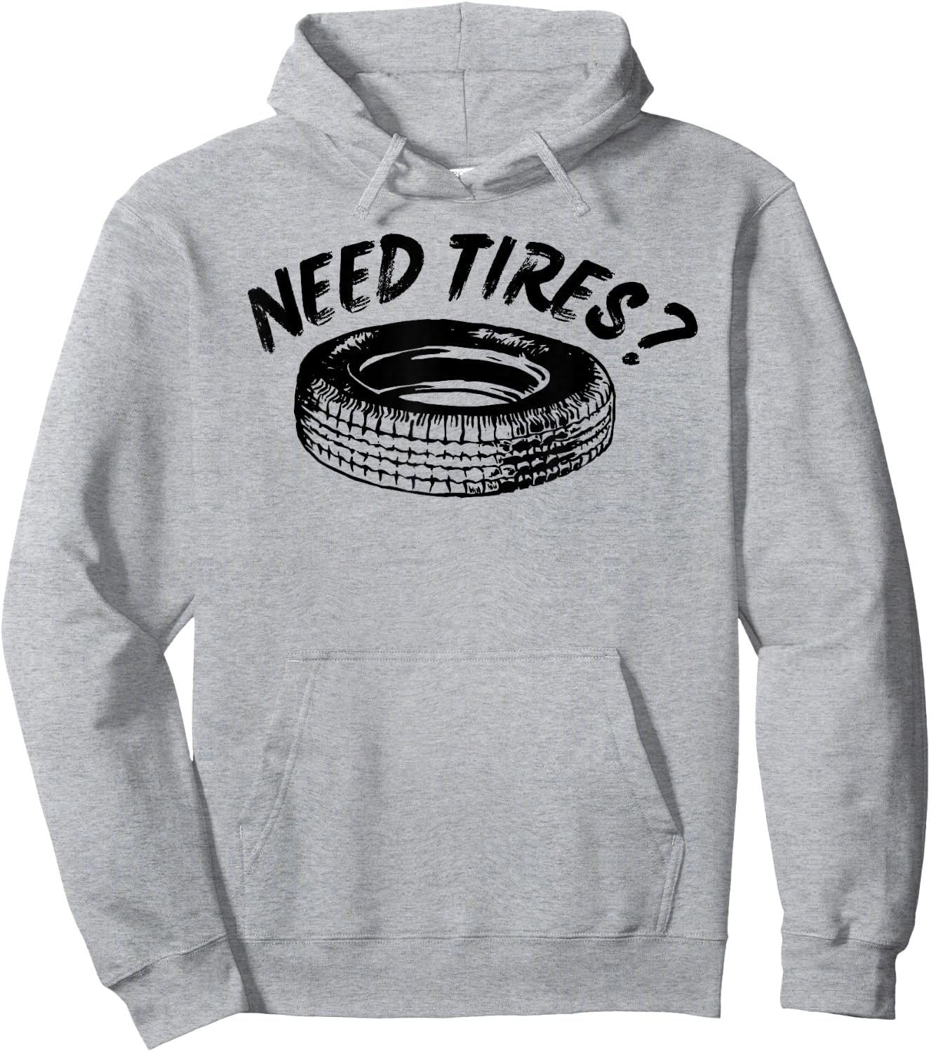 Need Tires Tire Wheel Great Gift Hoodie - Hoodie | Ash