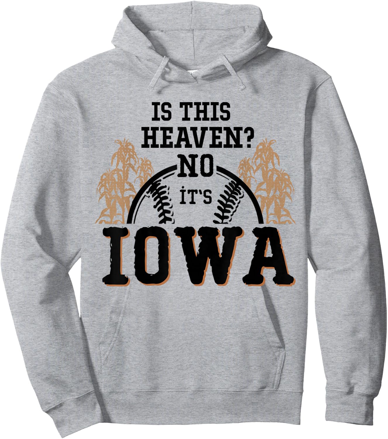 is This Heaven No It’s Iowa Baseball Hoodie - Hoodie | Ash