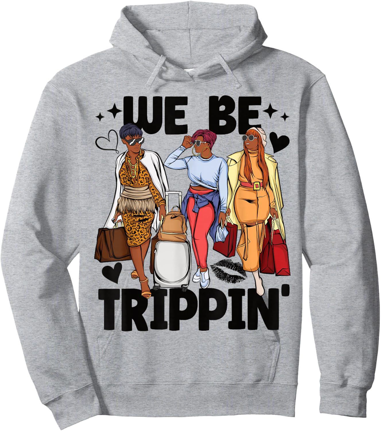 We Be Trippin' Girls Trip Black Women Hoodie - Hoodie | Ash