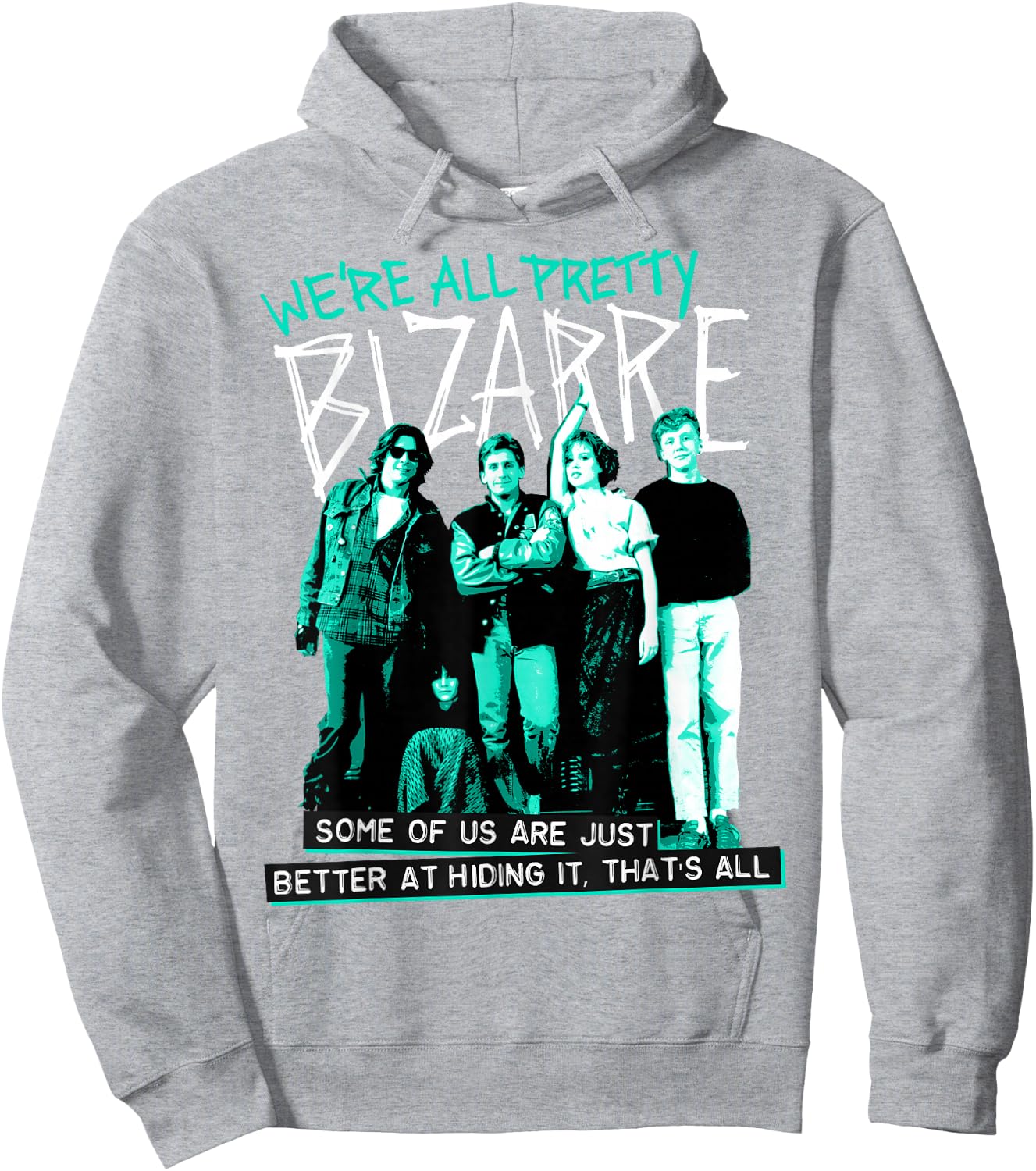 Breakfast Club We're All Pretty Bizarre Hoodie - Hoodie | Ash