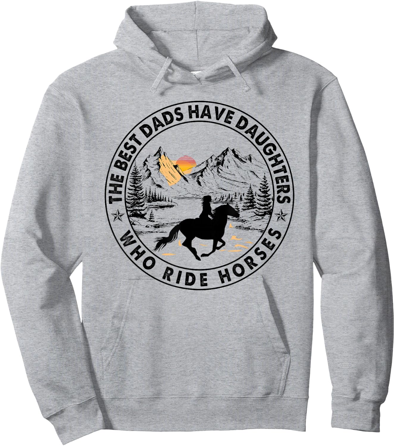 The Best Dads Have Daughters Who Ride Horses Hoodie - Hoodie | Ash
