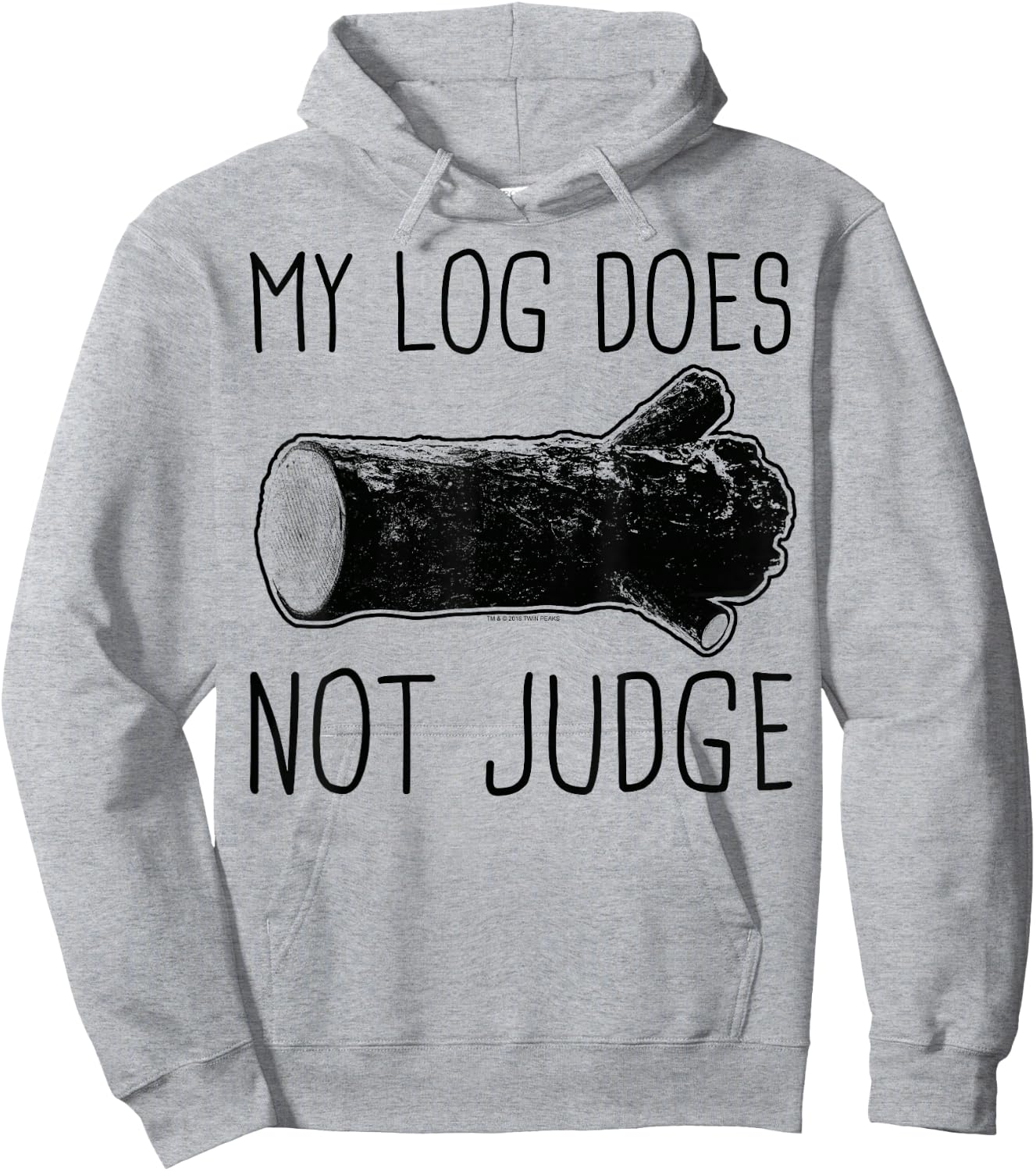 Twin Peaks My Log Does Not Judge Text Graphic Hoodie - Hoodie | Ash