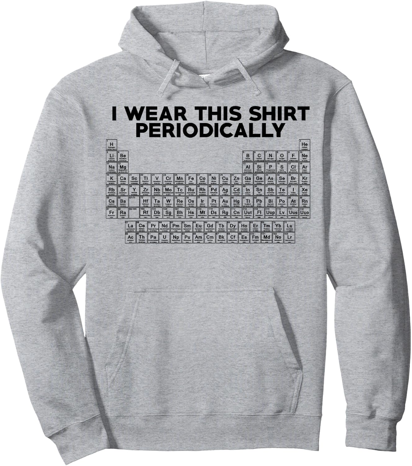 I This Periodically Funny Science Hoodie - Hoodie | Ash
