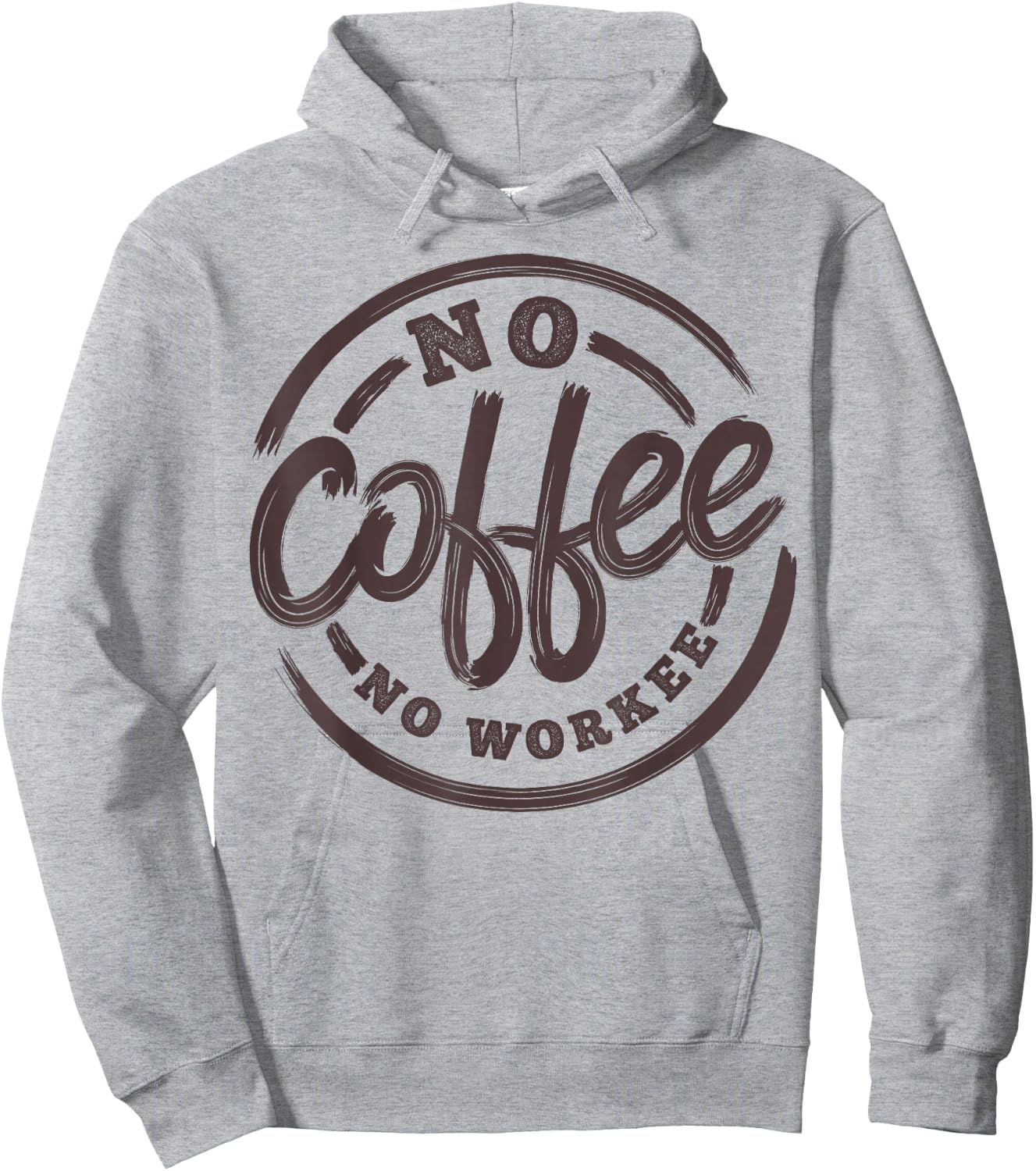 No Coffee No Workee Funny Saying Coffee Lovers Hoodie - Hoodie | Ash