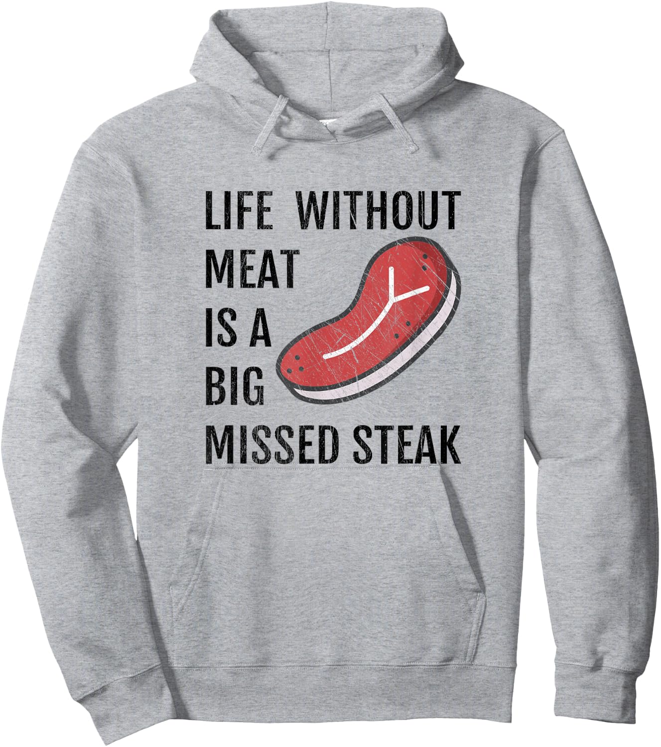 Life Without Meat Is A Big Missed Steak Shirt Hoodie - Hoodie | Ash