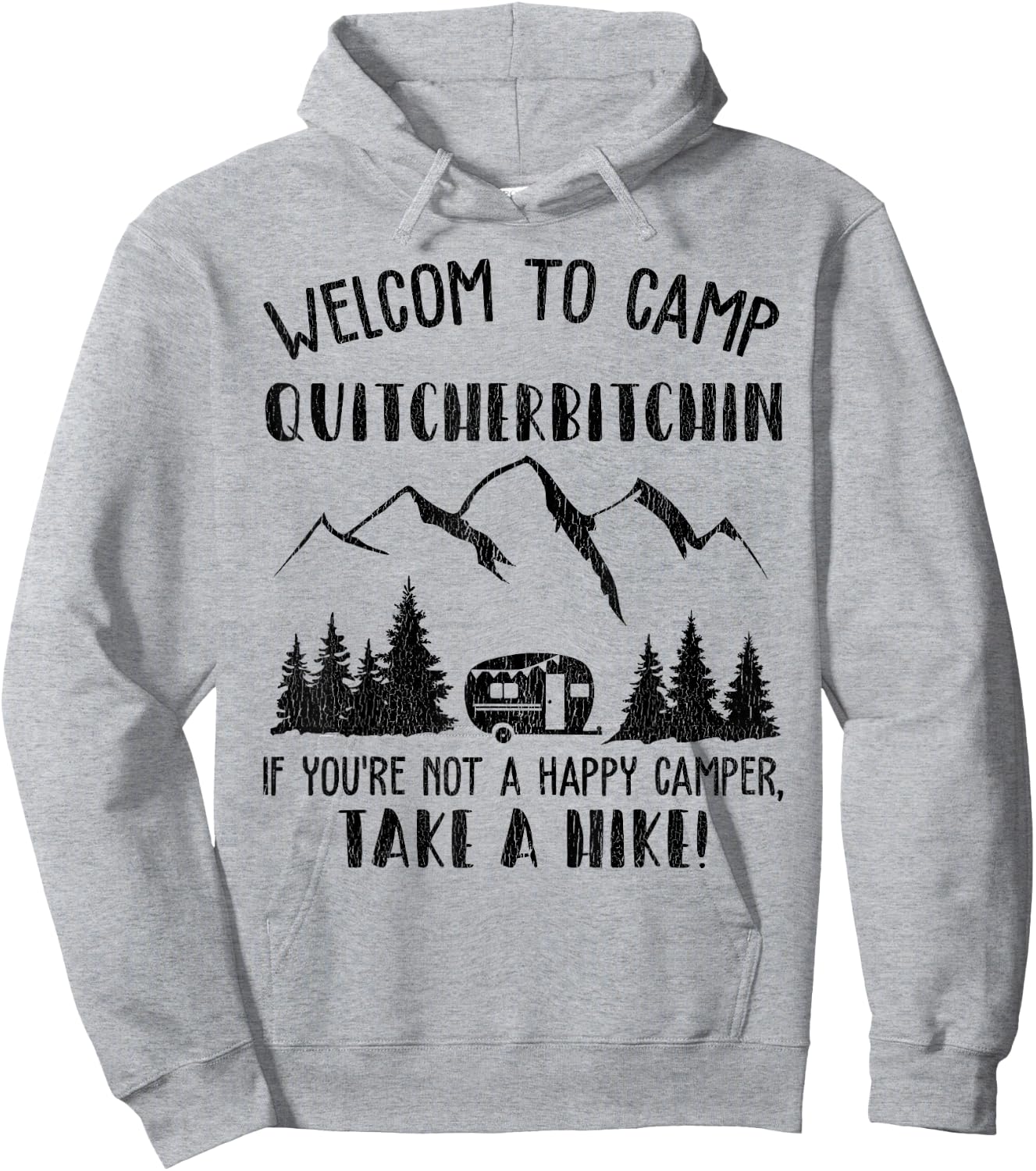 Funny Camping Welcome To Camp Quitcherbitchin Hoodie - Hoodie | Ash