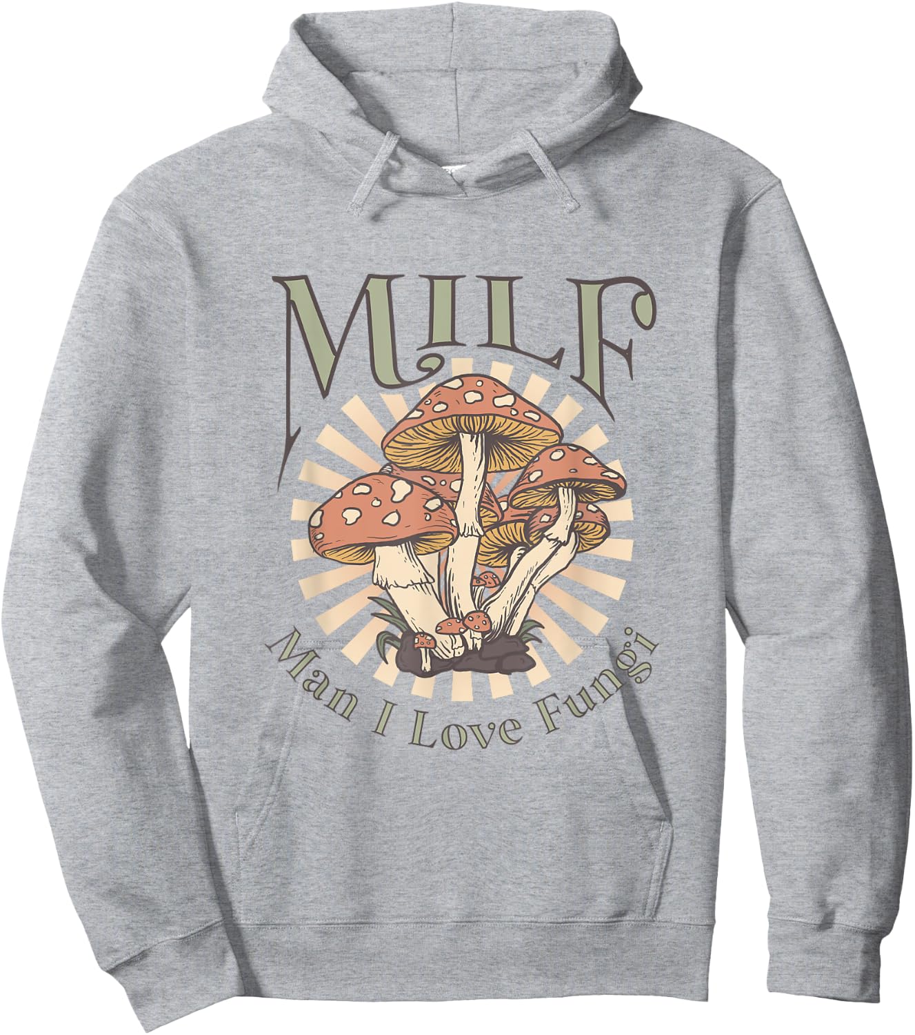 MILF Man I Love Fungi Hoodie - Hoodie | Ash