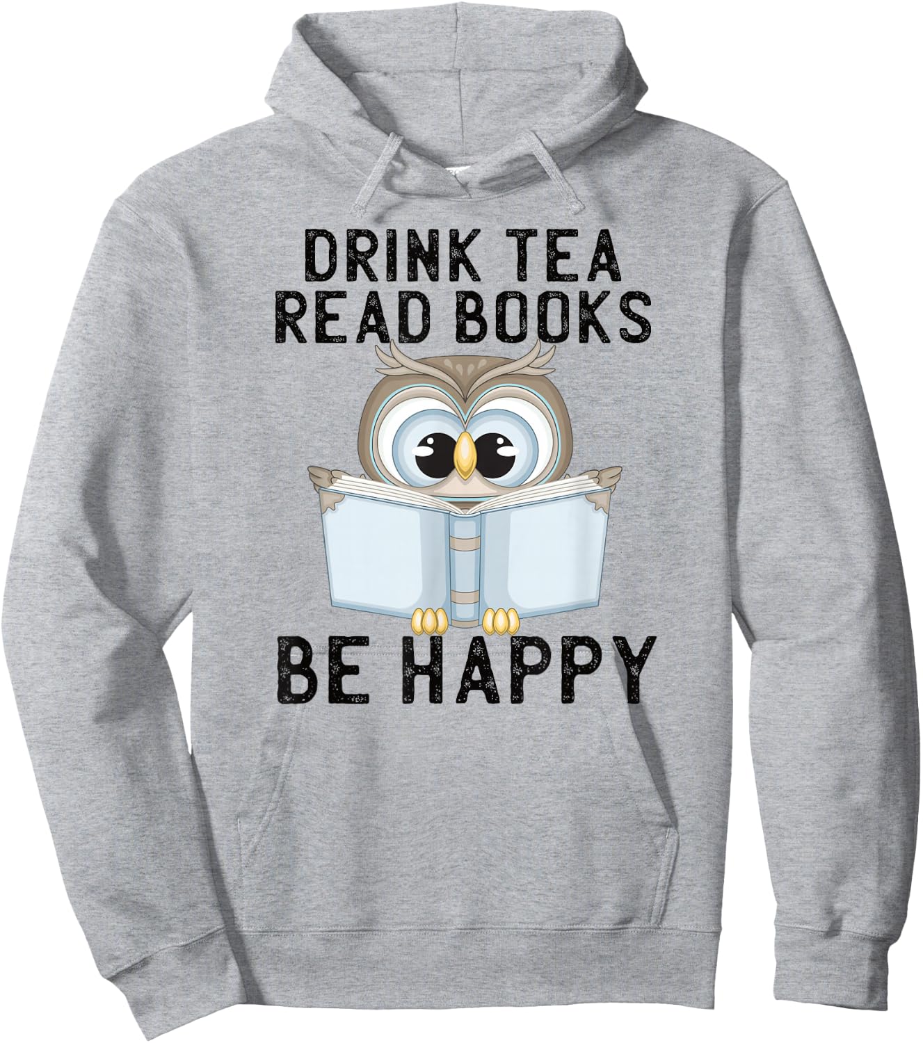 Drink Tea Read Books Be Happy Reading Tea Owl Hoodie - Hoodie | Ash