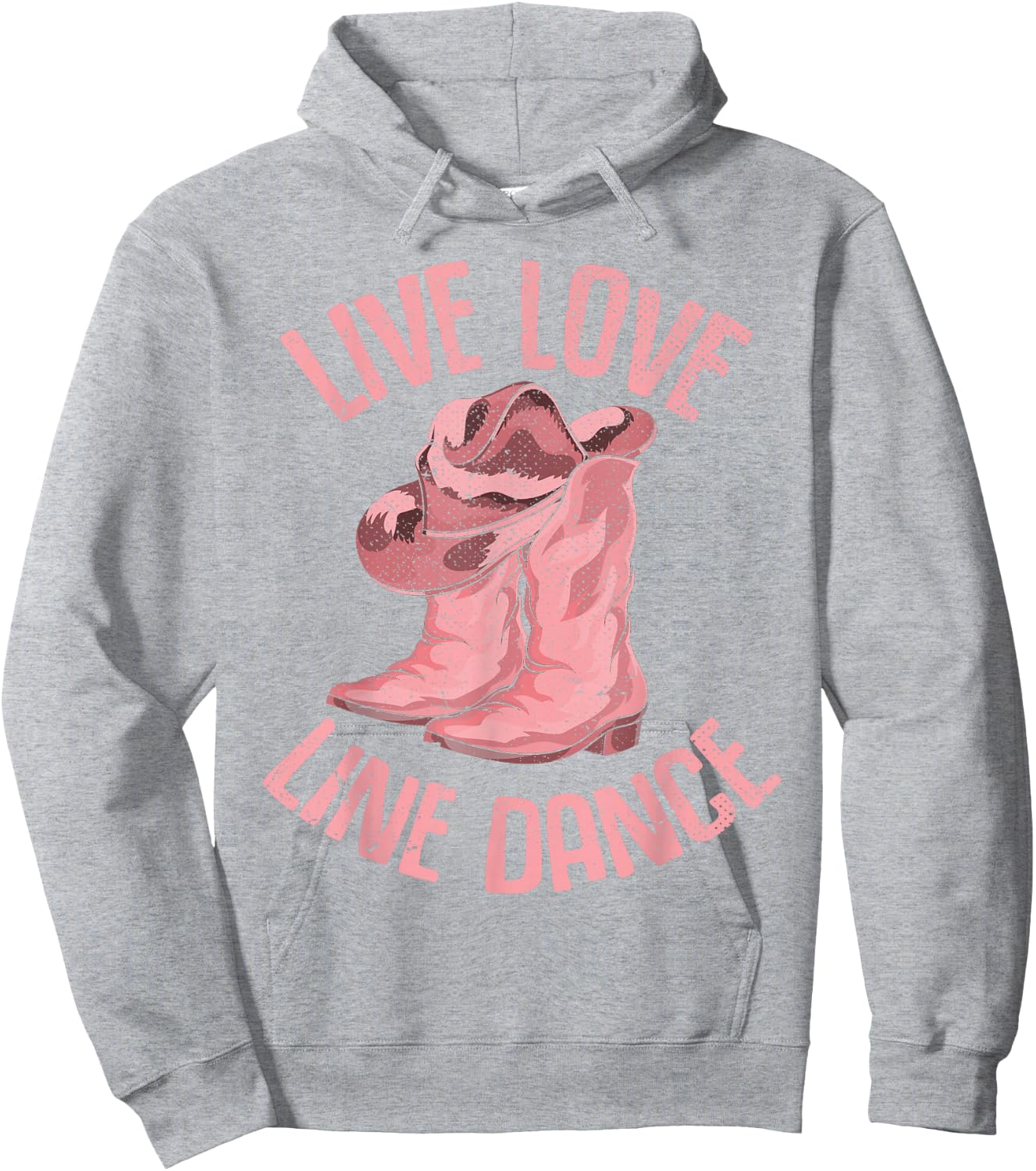 Line Dancing Cowboy Boots Live Love Line Dance Hoodie - Hoodie | Ash