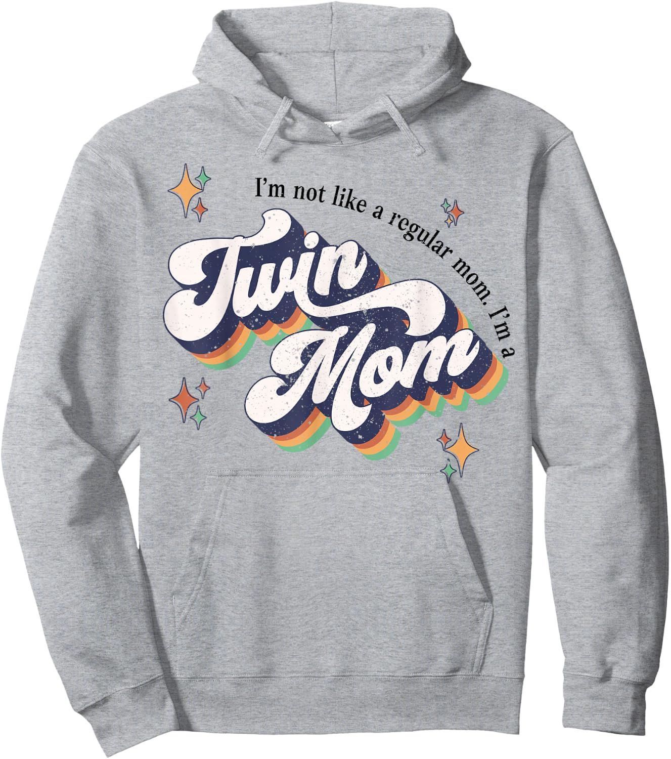 I'm Not Like A Regular Mom I'm A Twin Mom Hoodie - Hoodie | Ash