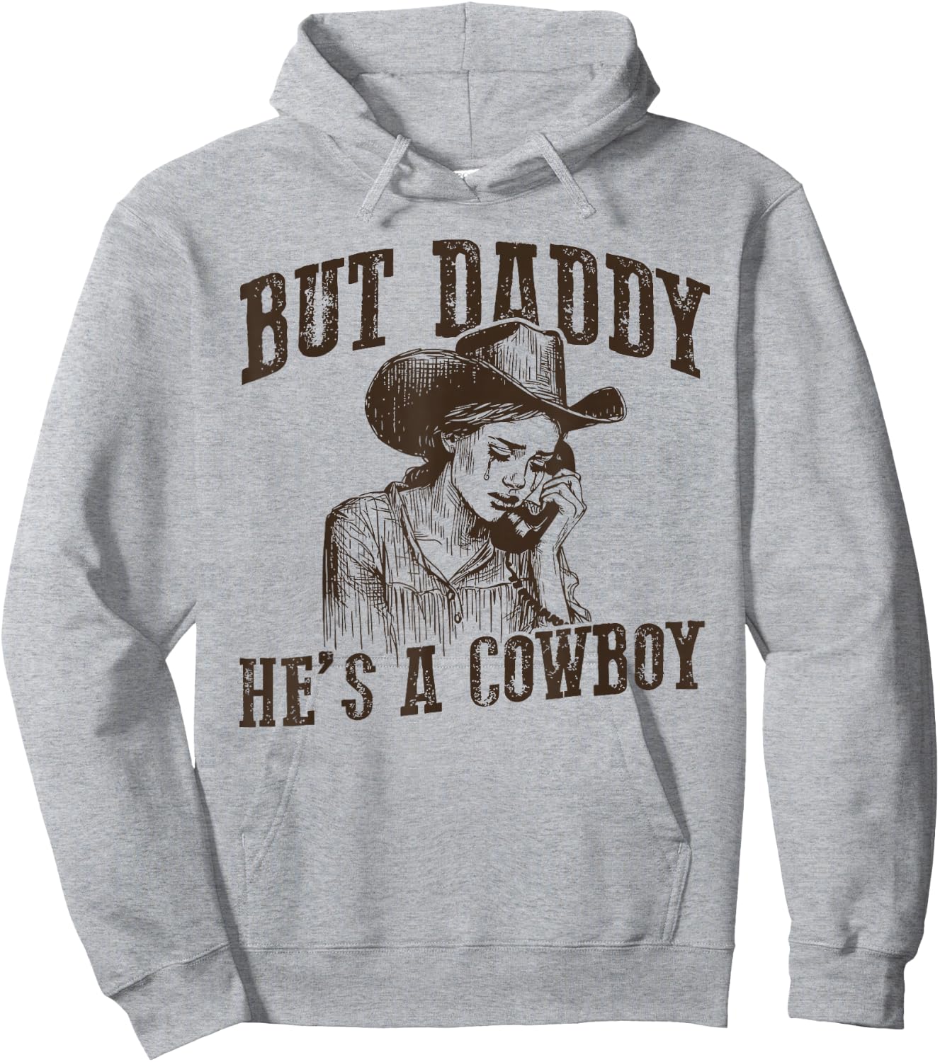BUT DADDY HE'S A COWBOY funny design Hoodie - Hoodie | Ash