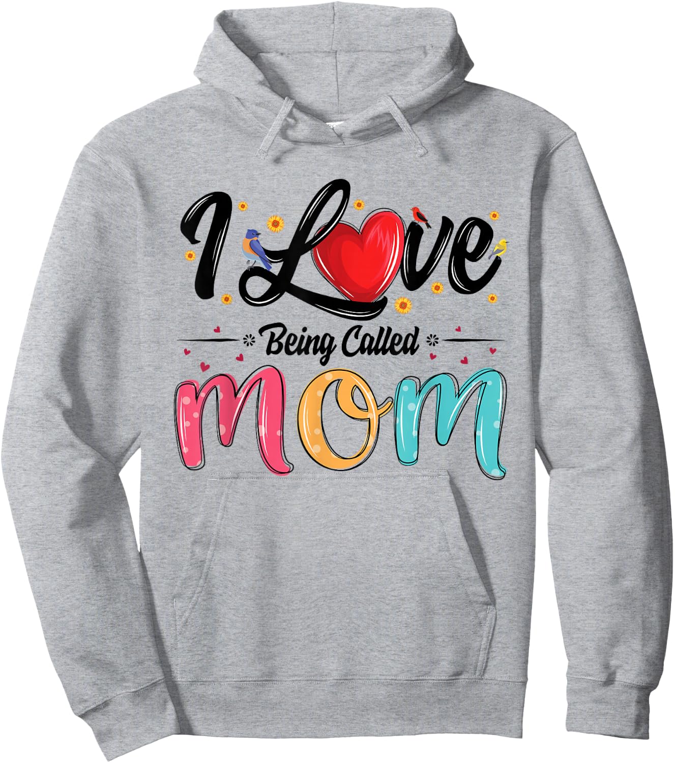 I Love Being Called Mom mama mommy mother's day Hoodie - Hoodie | Ash